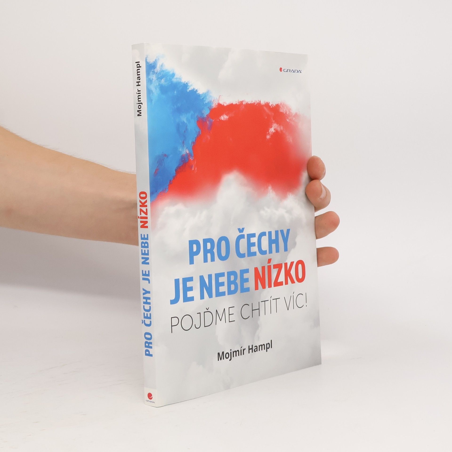 Mojmír Hampl Pro Čechy je nebe nízko: Pojďme chtít víc!