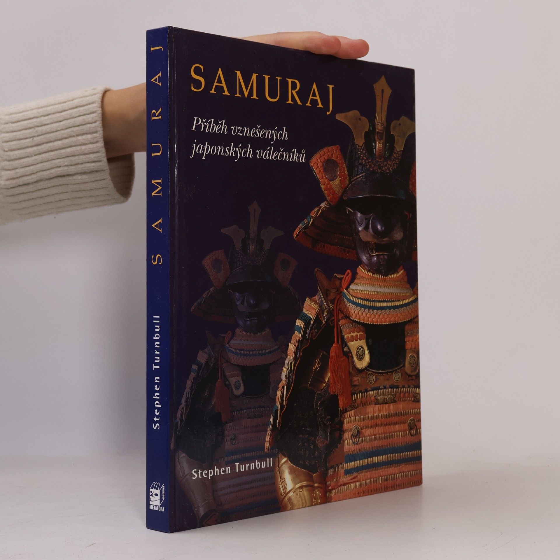 Stephen Turnbull Samuraj - Příběh vznešených japonských válečníků