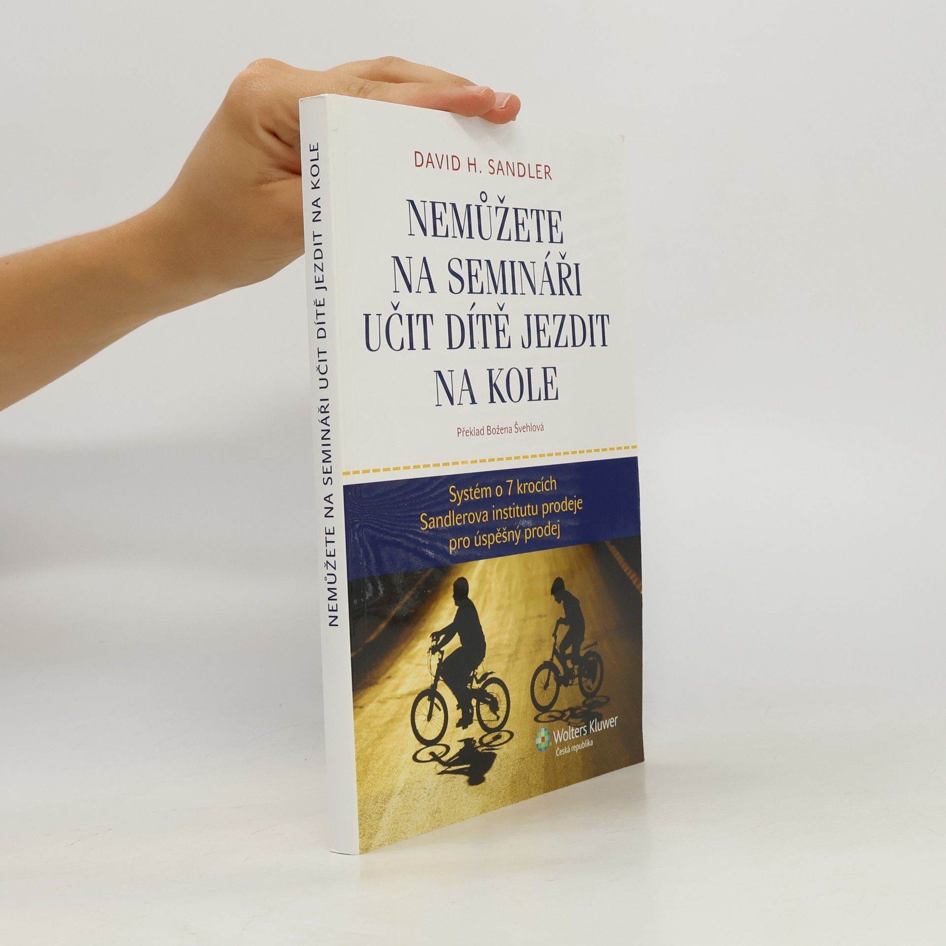 David H. Sandler Nemůžete na semináři učit dítě jezdit na kole