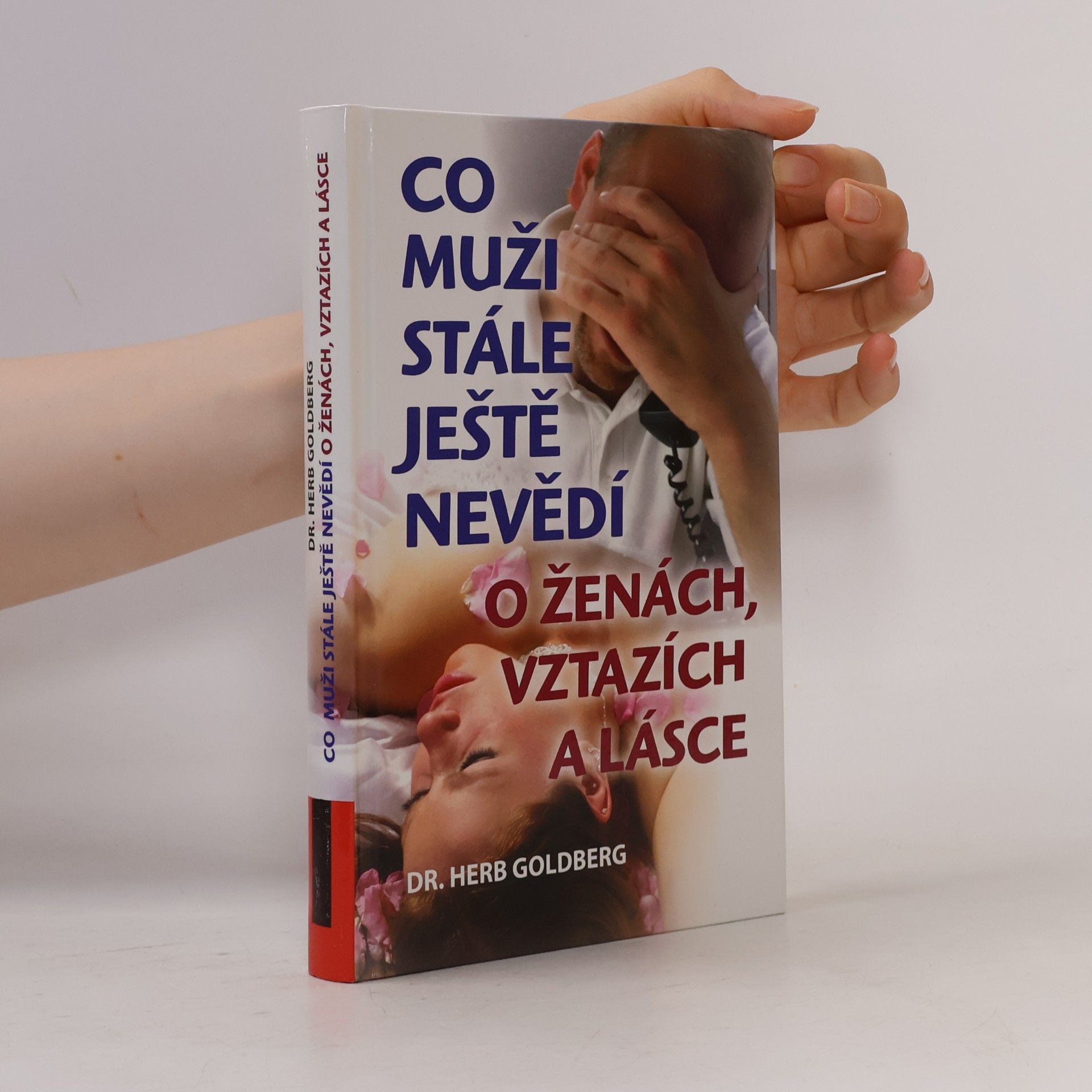 Herb Goldberg Co muži stále ještě nevědí o ženách, vztazích a lásce