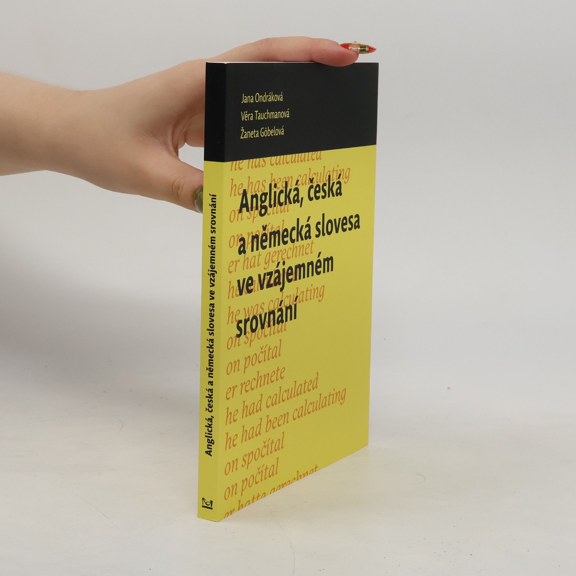 Žaneta Göbelová Anglická, česká a německá slovesa ve vzájemném srovnání