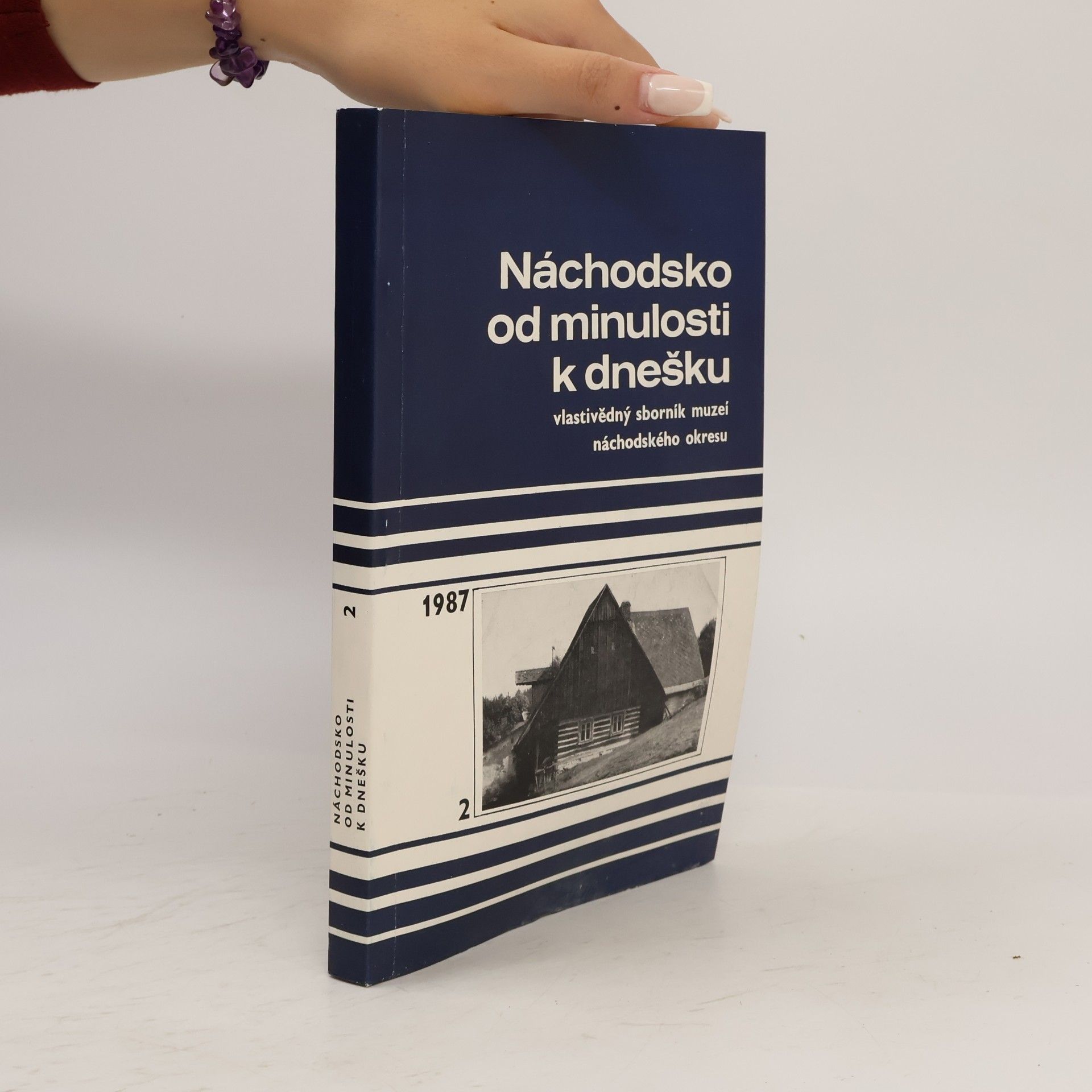 Václav Ducháč Náchodsko od minulosti k dnešku. Vlastivědný sborník muzeí náchodského okresu. Svazek 2