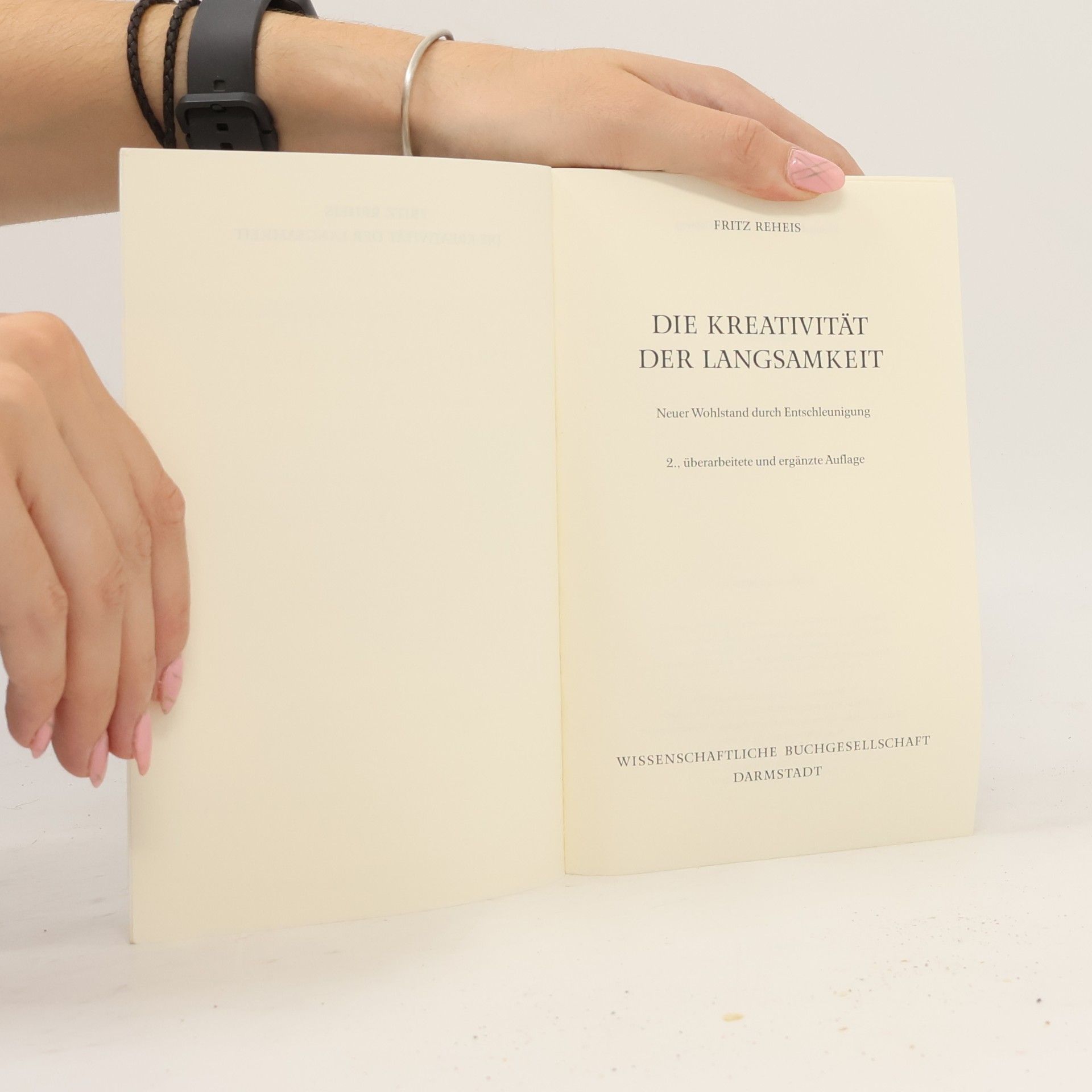 Fritz Reheis Die Kreativität der Langsamkeit. Neuer Wohlstand durch Entschleunigung