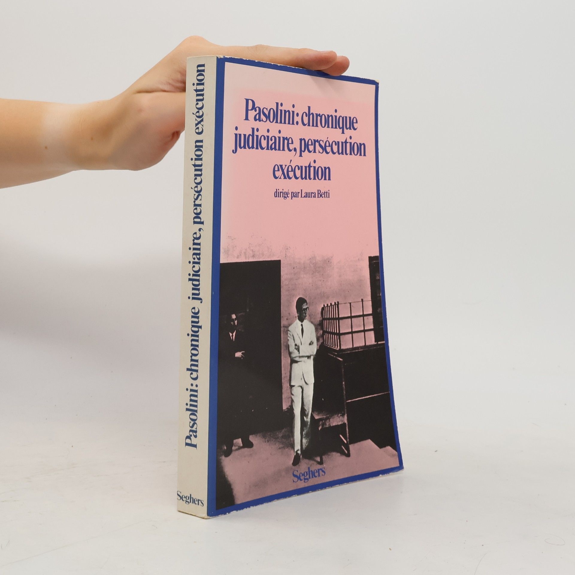Laura Bettini Pasolini: chronique judiciaire, persécution exécution