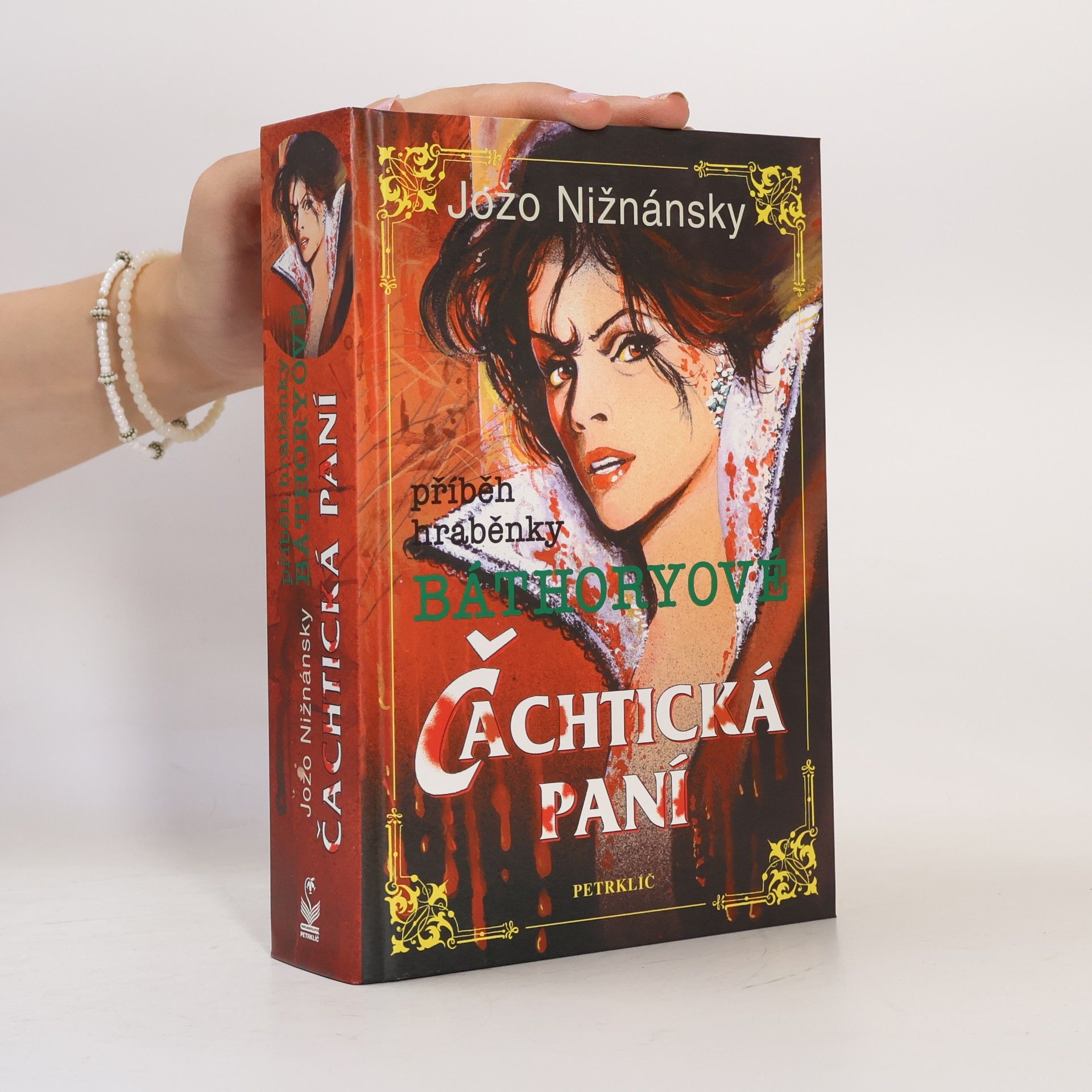 Jozef Nižnánsky Čachtická paní. Příběh hraběnky Báthoryové