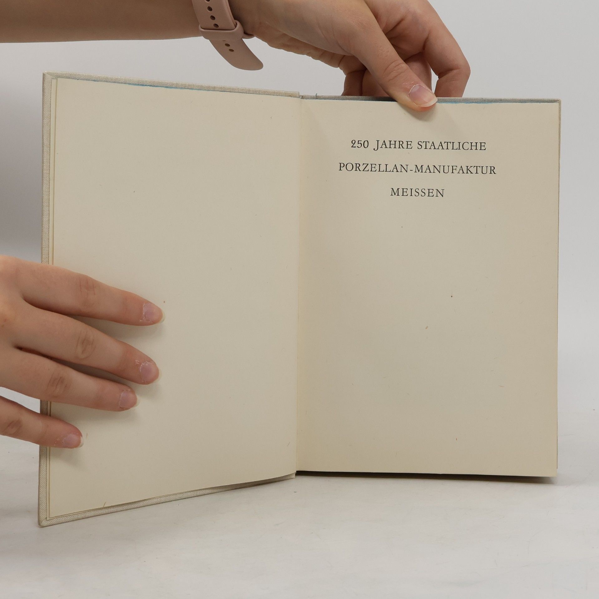 Various authors 250 Jahre Staatliche Porcellan Manufaktur Meissen