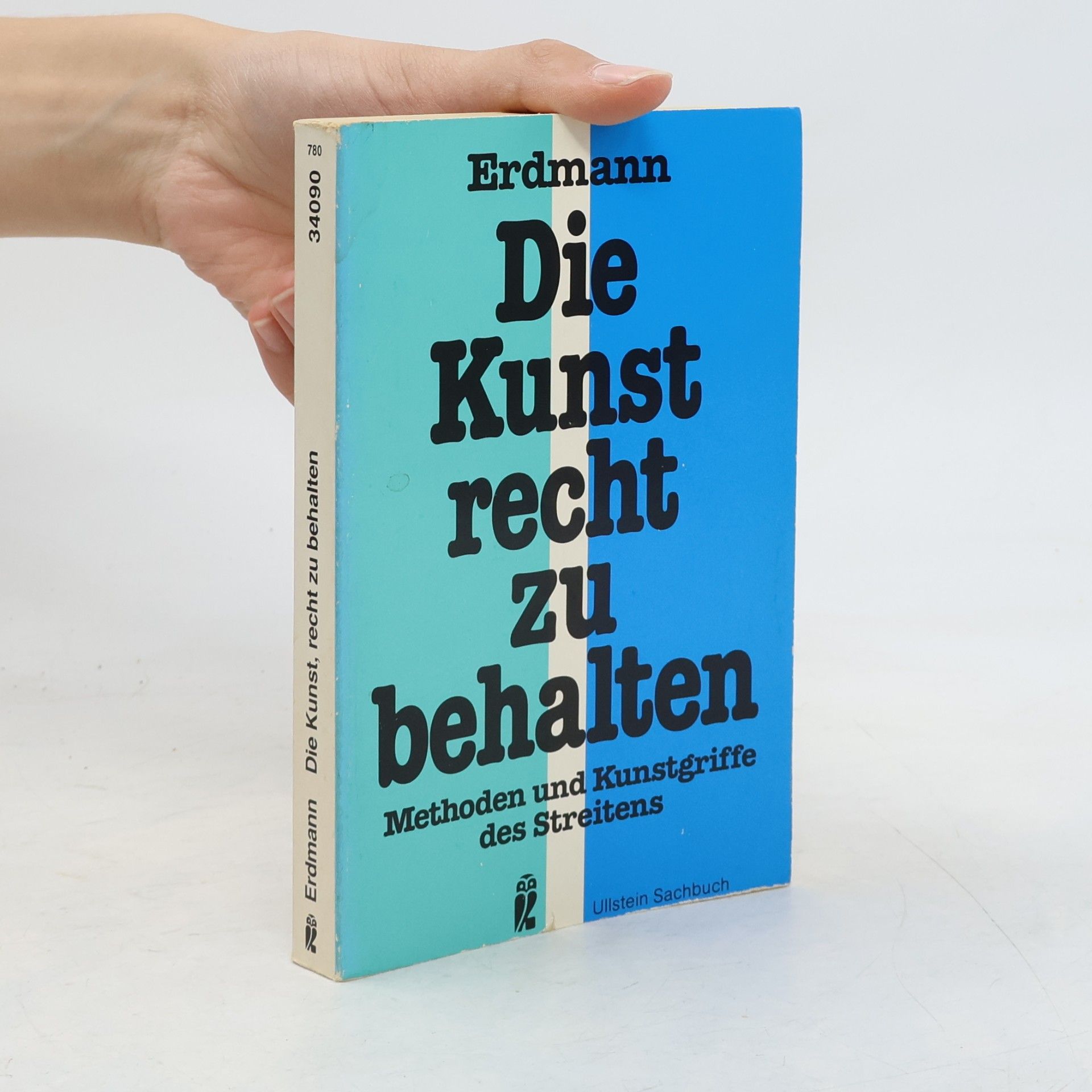 Karl Otto Erdmann Die Kunst, recht zu behalten