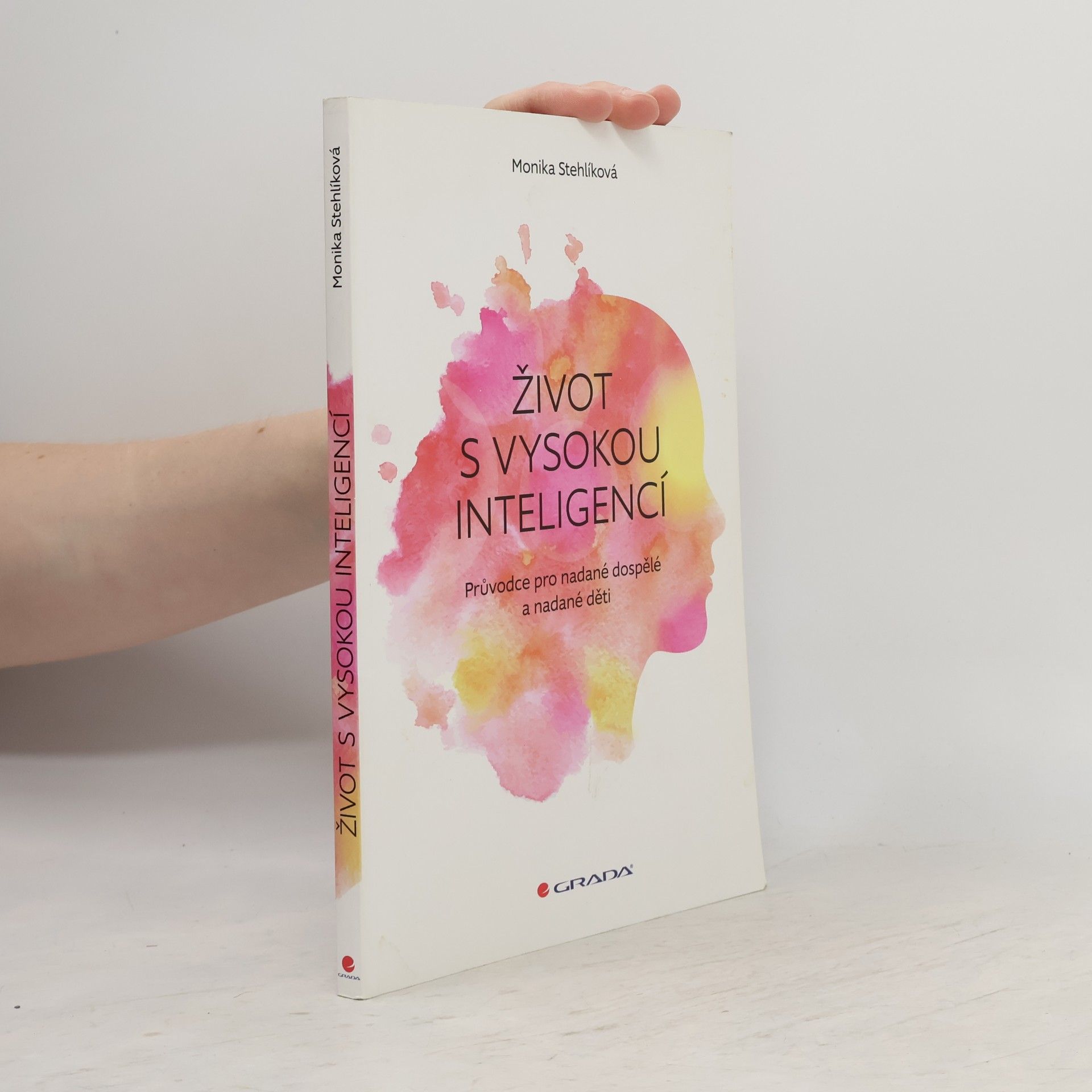 Stehlíková Monika Život s vysokou inteligencí