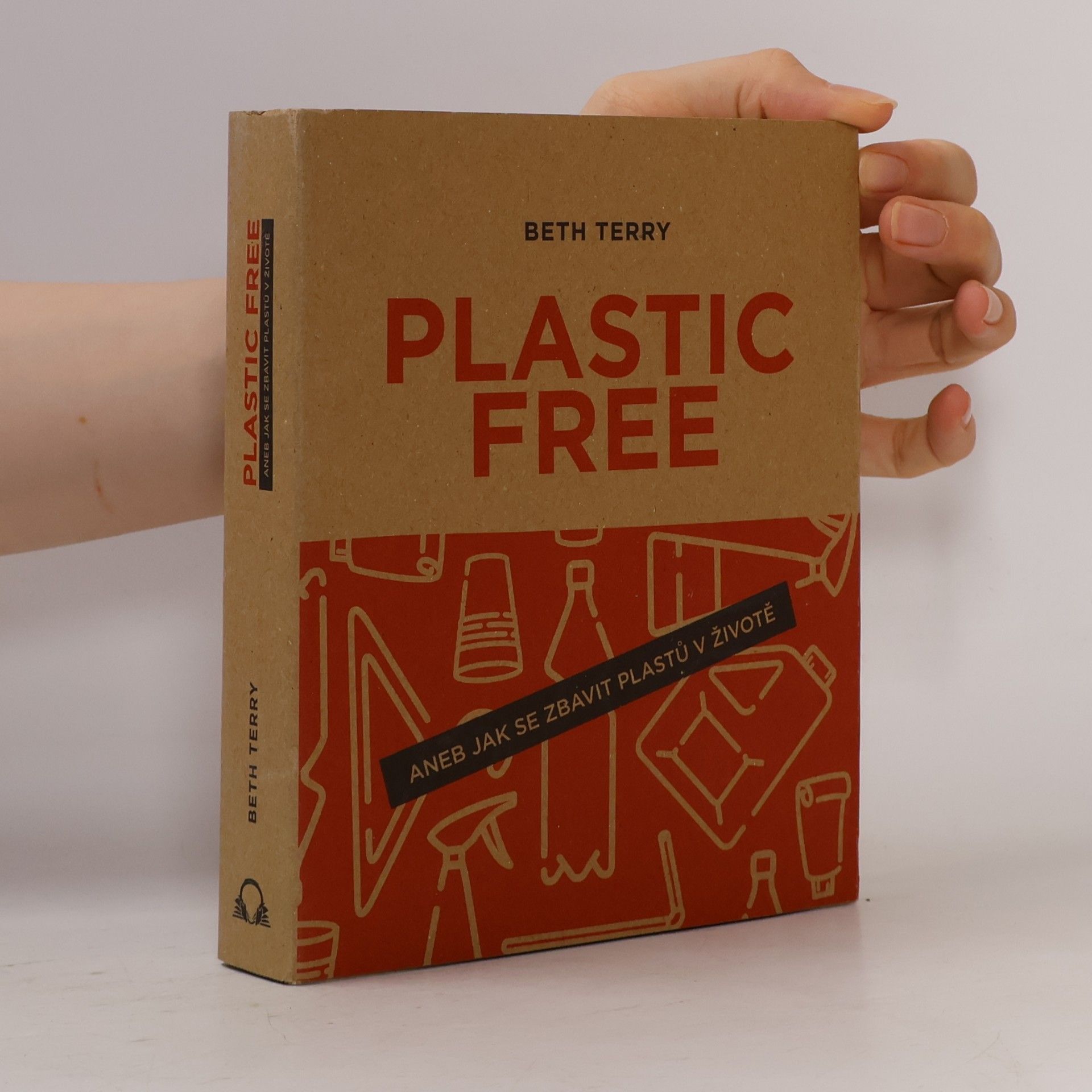 Beth Terry Plastic Free aneb Jak se zbavit plastů v životě