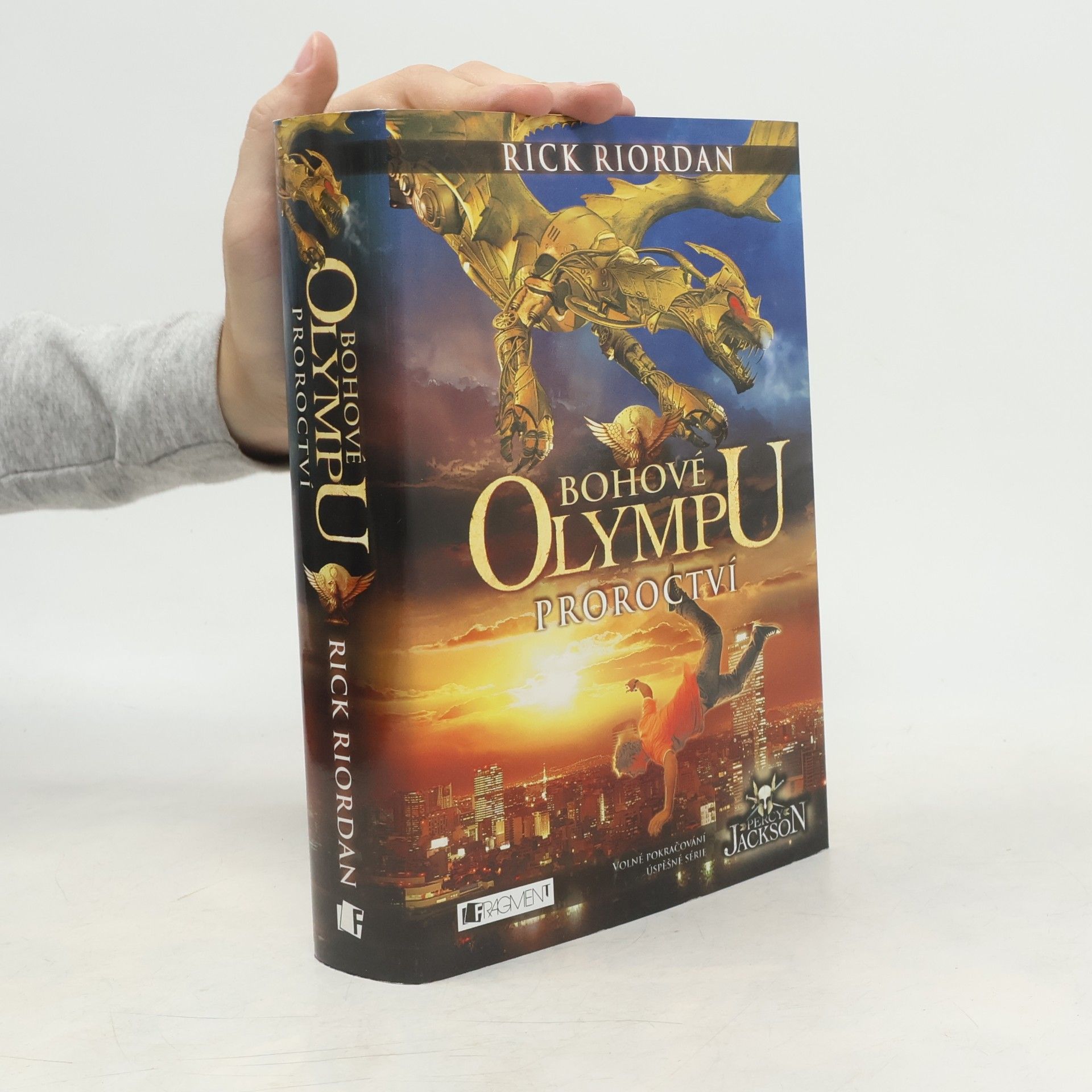Rick Riordan Proroctví. Bohové Olympu 1. díl
