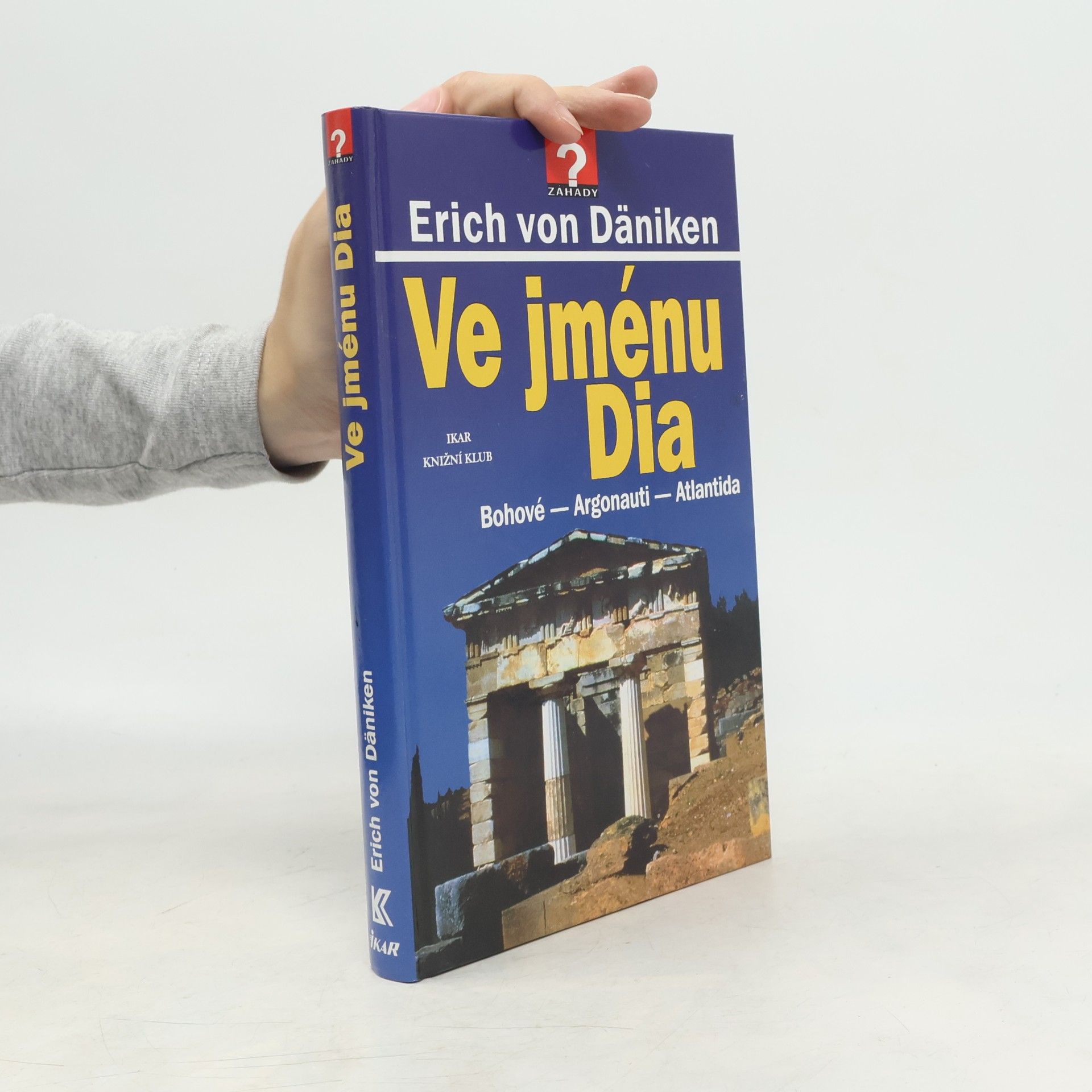 Erich von Däniken Ve jménu Dia: Bohové - Argonauti - Atlantida