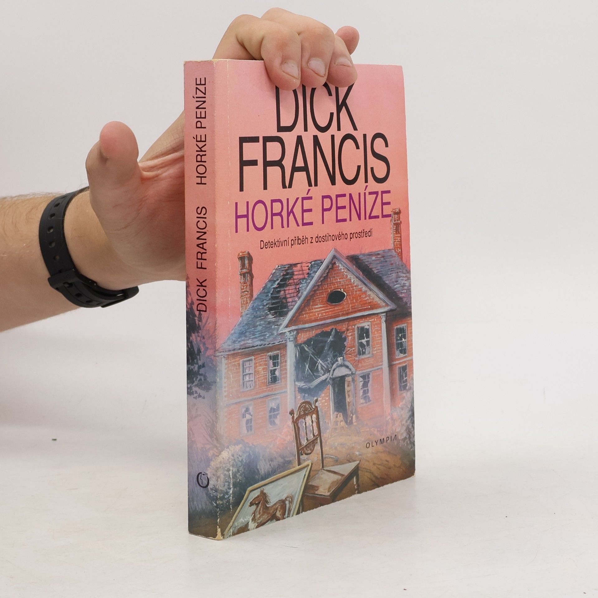 Dick Francis Horké peníze