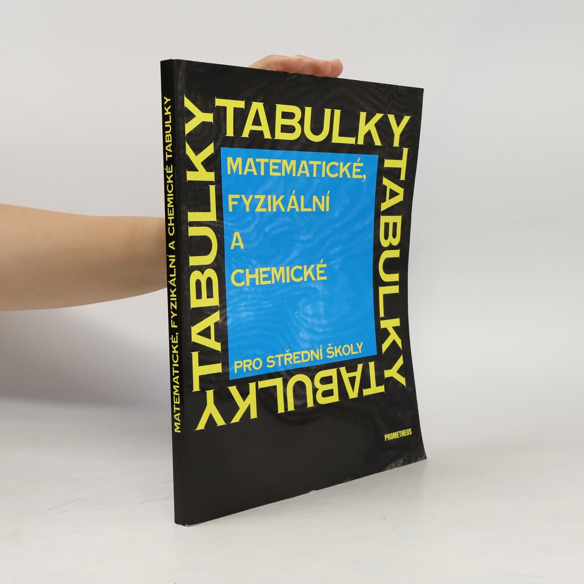 Jiří Mikulčák Matematické, fyzikální a chemické tabulky pro střední školy