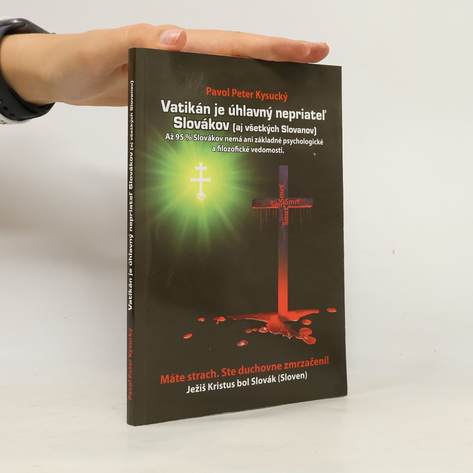 Pavol Peter Kysucký Vatikán je úhlavný nepriateľ Slovákov