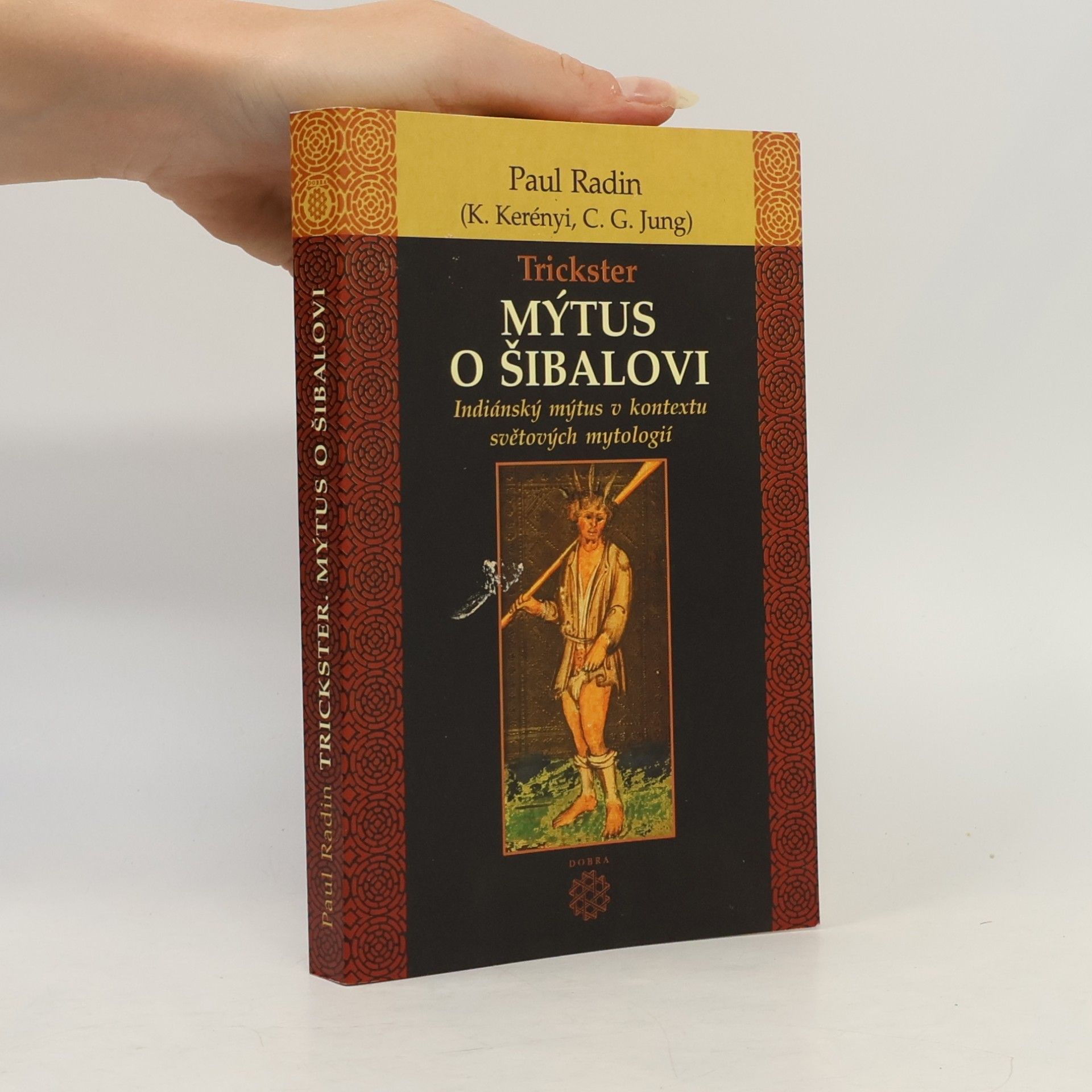Paul Radin Trickster: Mýtus o Šibalovi