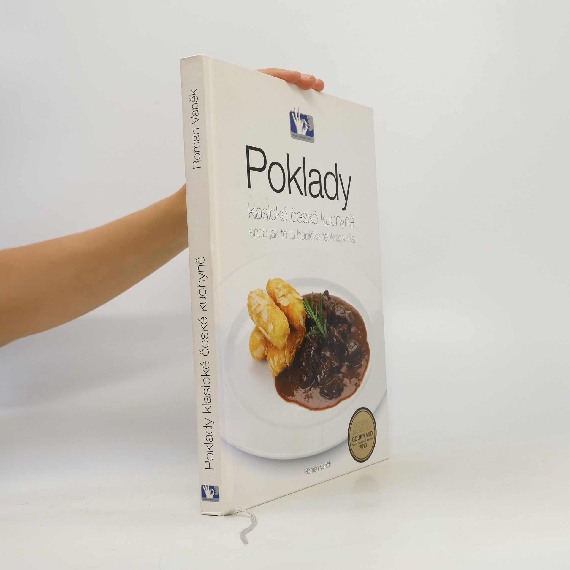 Roman Vaněk Poklady klasické české kuchyně, aneb, Jak to ta babička tenkrát vařila