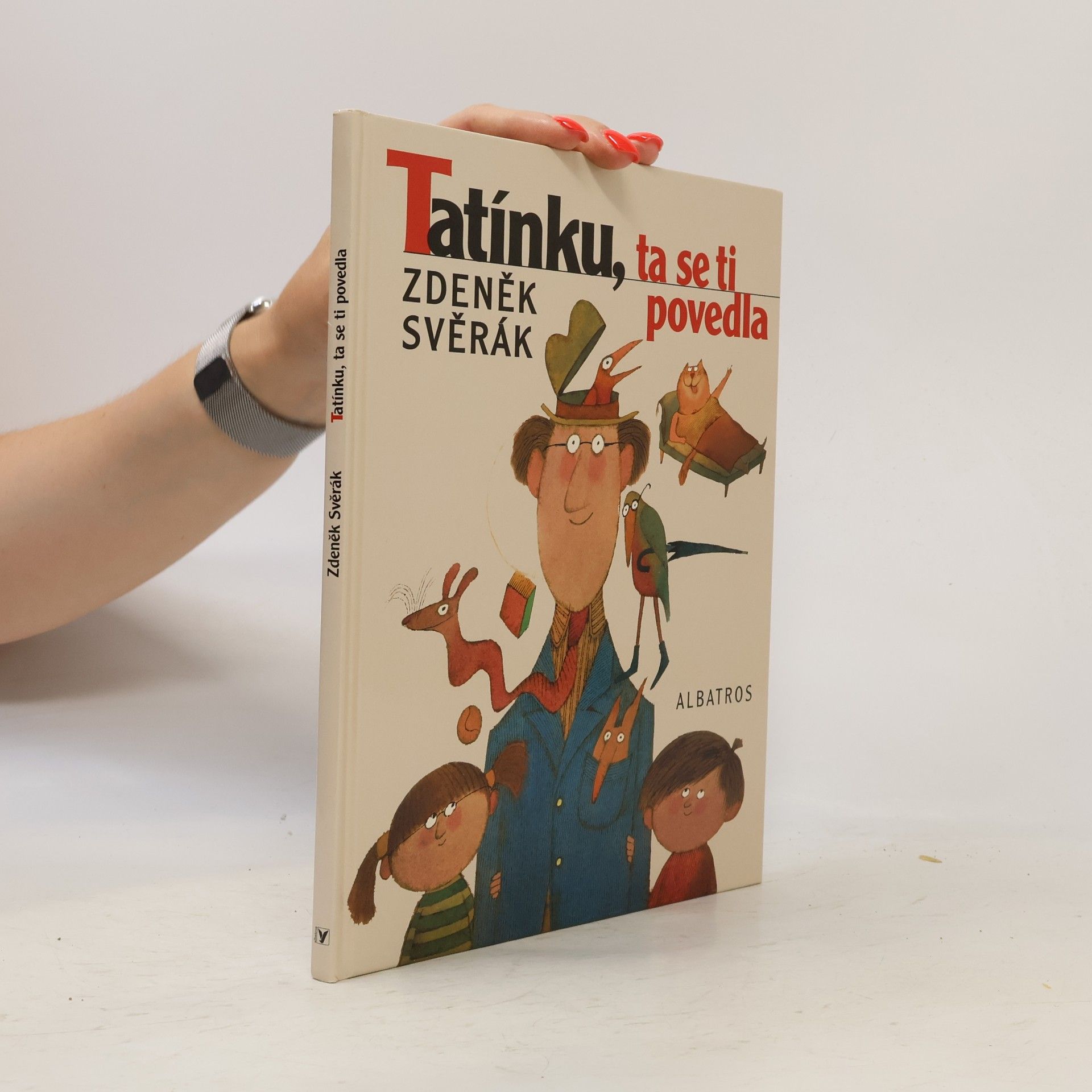 Zdeněk Svěrák Tatínku, ta se ti povedla