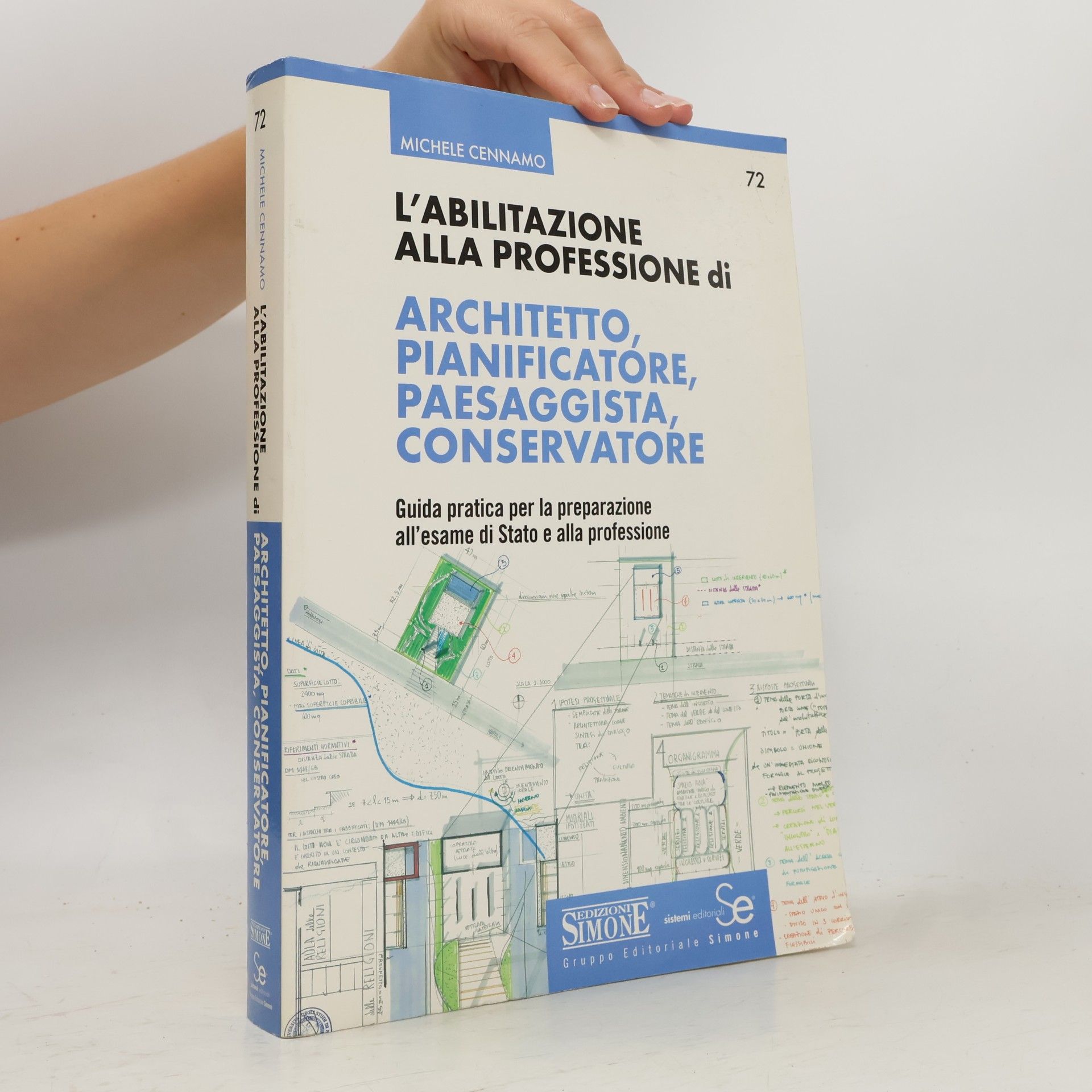 Michele Cennamo L'abilitazione alla professione di architetto, pianificatore, paesaggista, conservatore. Guida pratica per la preparazione all'esame di Stato e alla professione