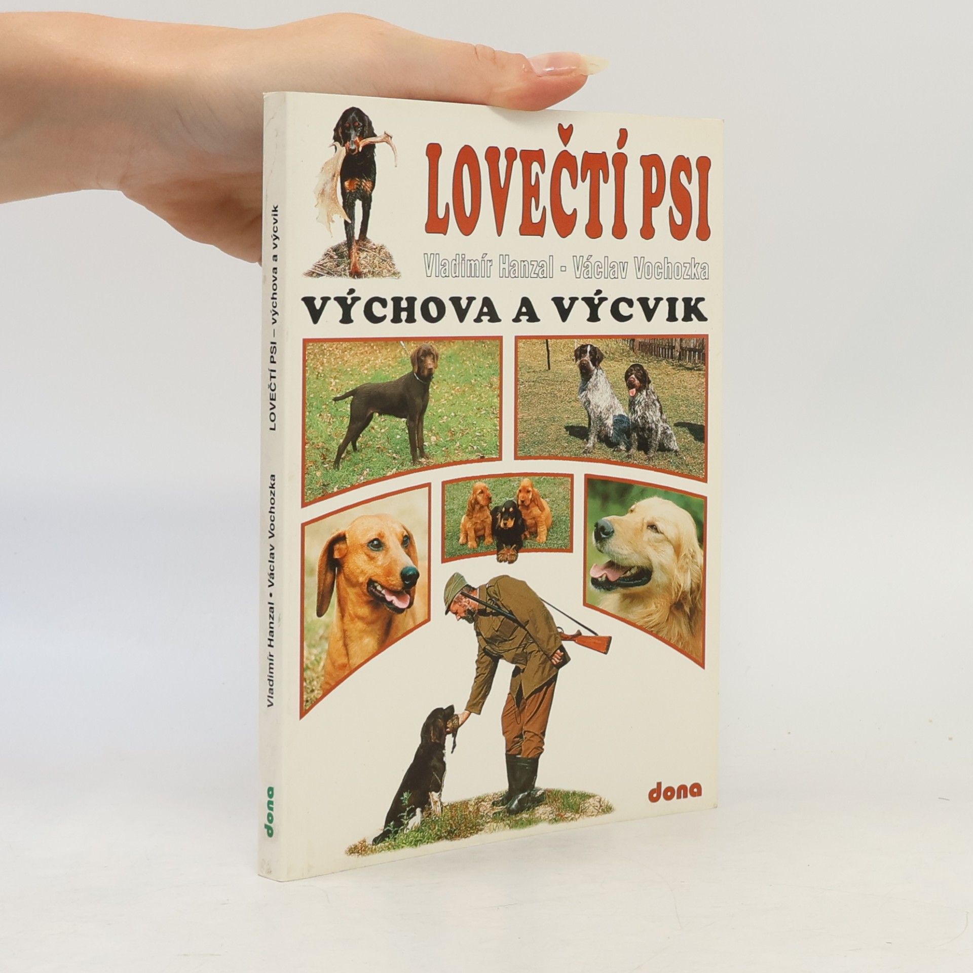 Václav Vochozka Lovečtí psi - Výchova a výcvik