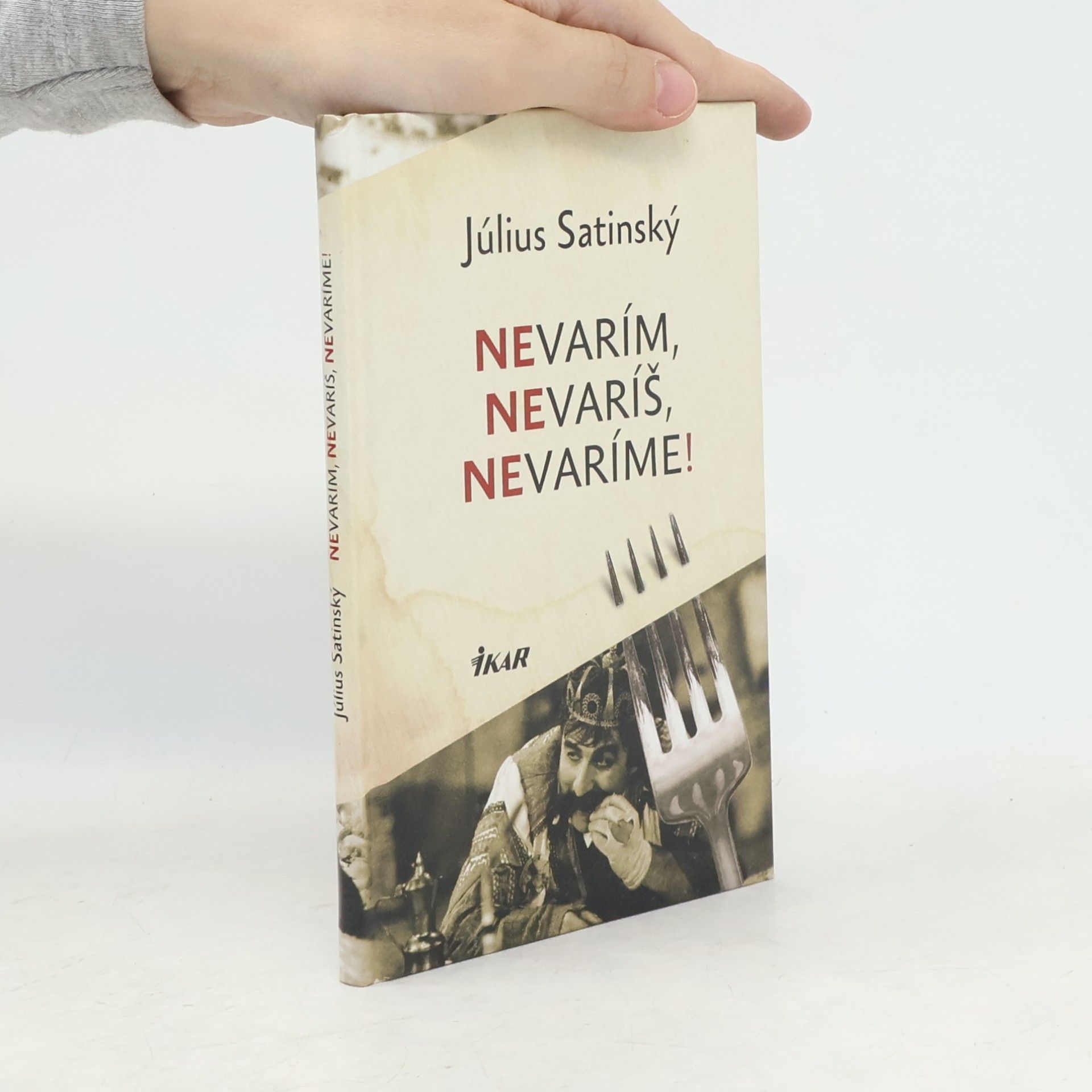 Július Satinský Nevarím, nevaríš, nevaríme!
