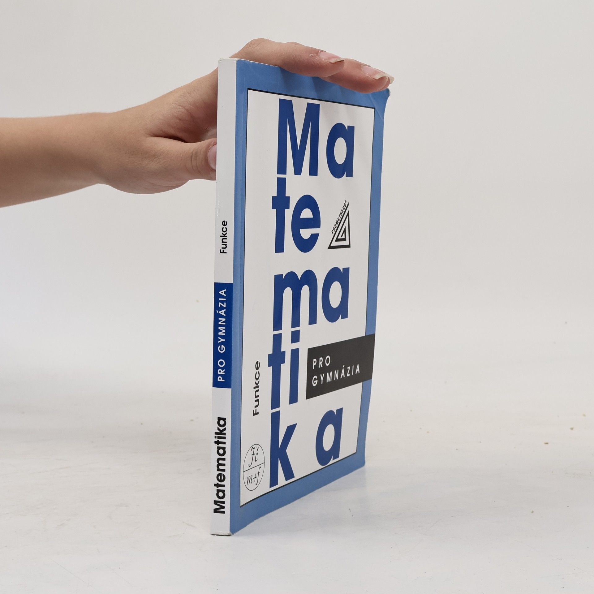 Oldřich Odvárko Matematika pro gymnázia. Funkce