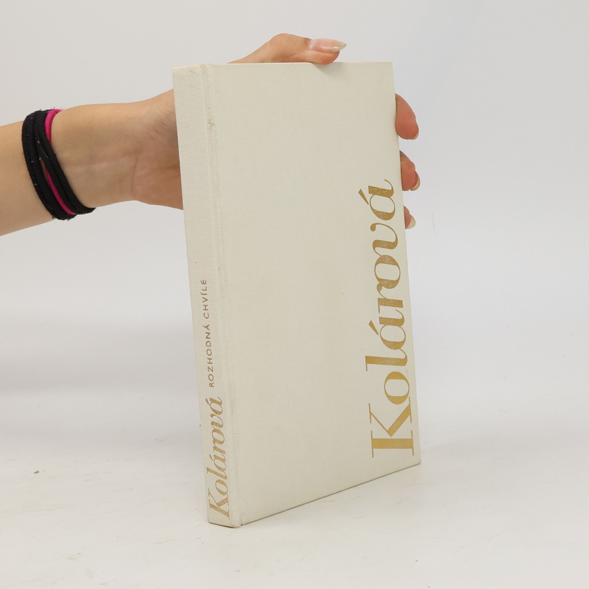 Jaromíra Kolárová Rozhodná chvíle