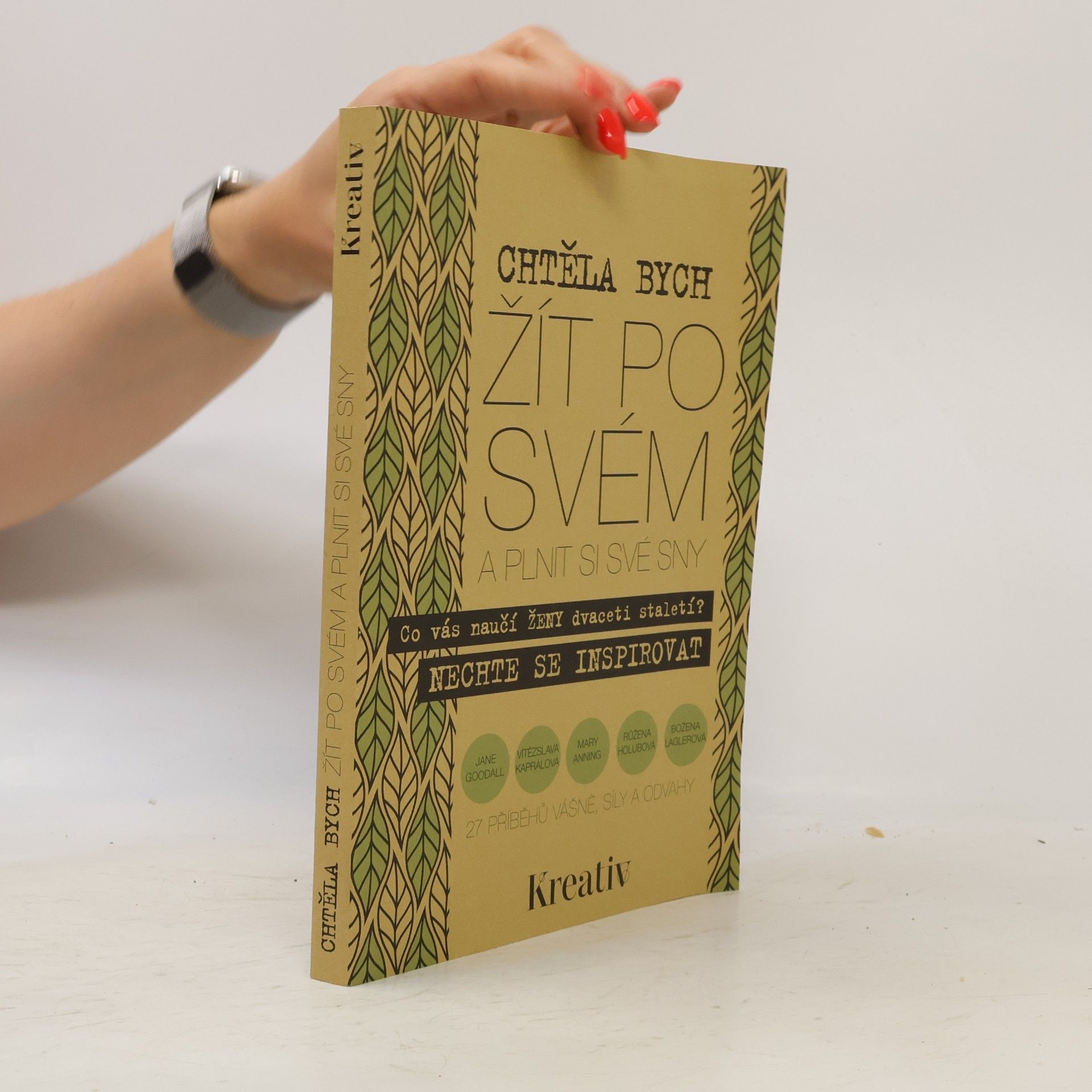 Kolektiv autorů Chtěla bych žít po svém a plnit si své sny