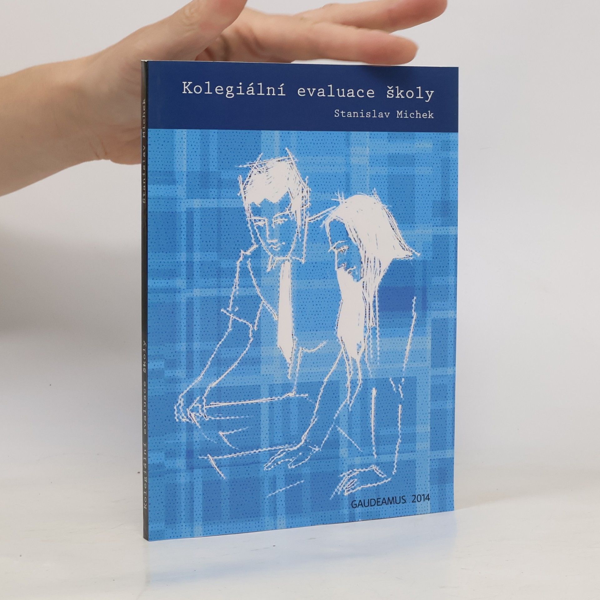 Stanislav Michek Kolegiální evaluace školy