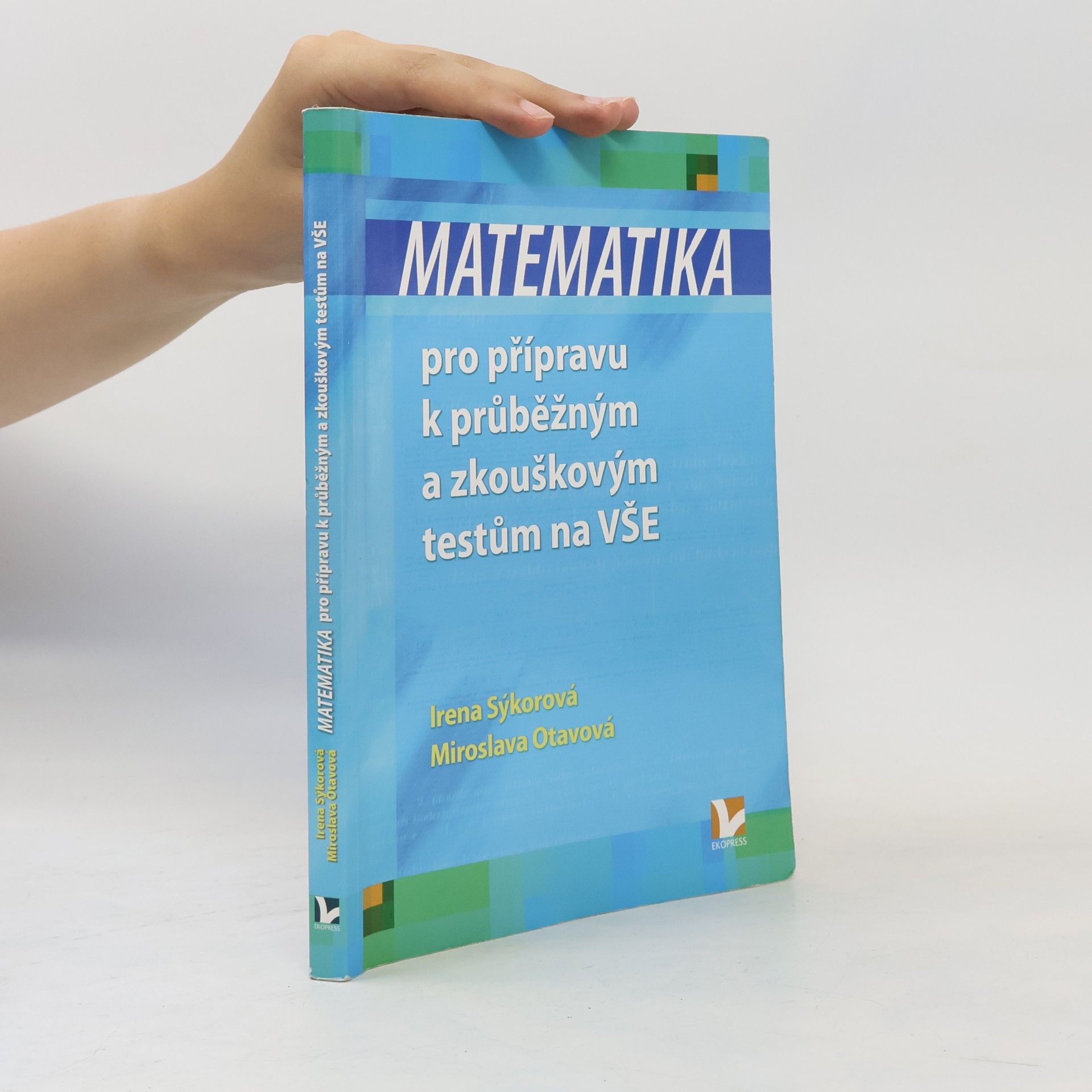 Matematika pro přípravu k průběžným a zkouškovým testům na VŠE