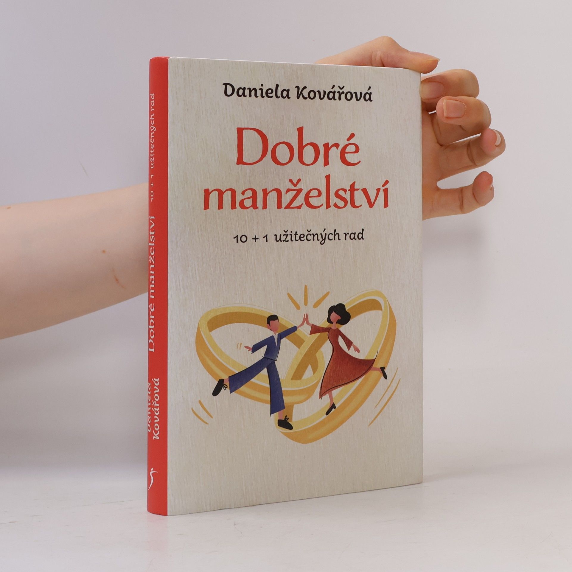Dobré manželství : 10 + 1 užitečných rad