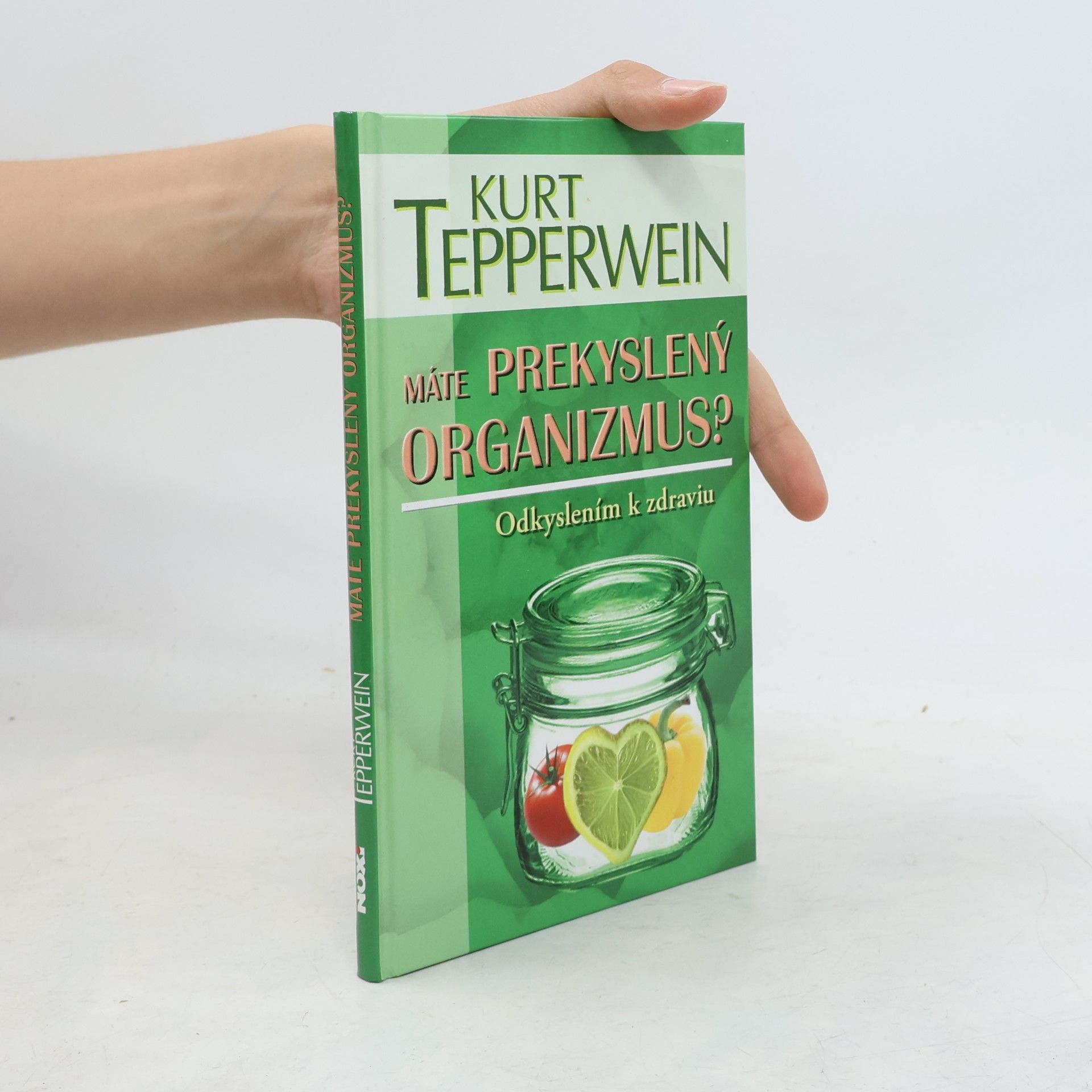 Kurt Tepperwein Máte prekyslený organizmus?