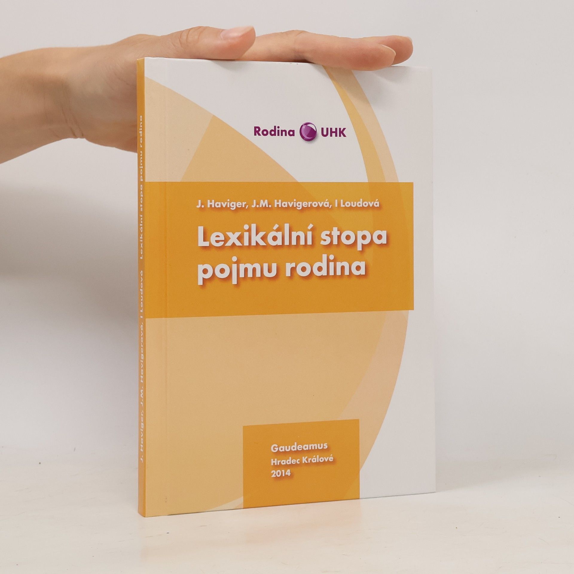 Irena Loudová Lexikální stopa pojmu rodina