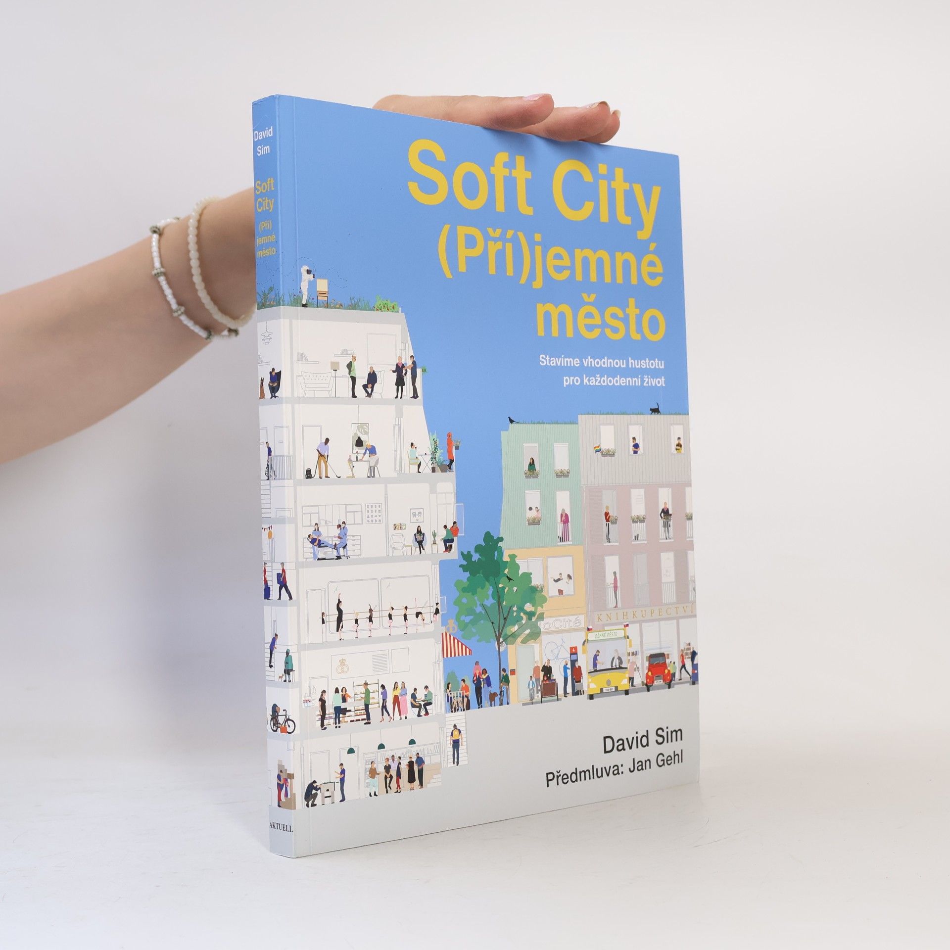 David Sim Soft city. (Pří)jemné město pro každodenní život