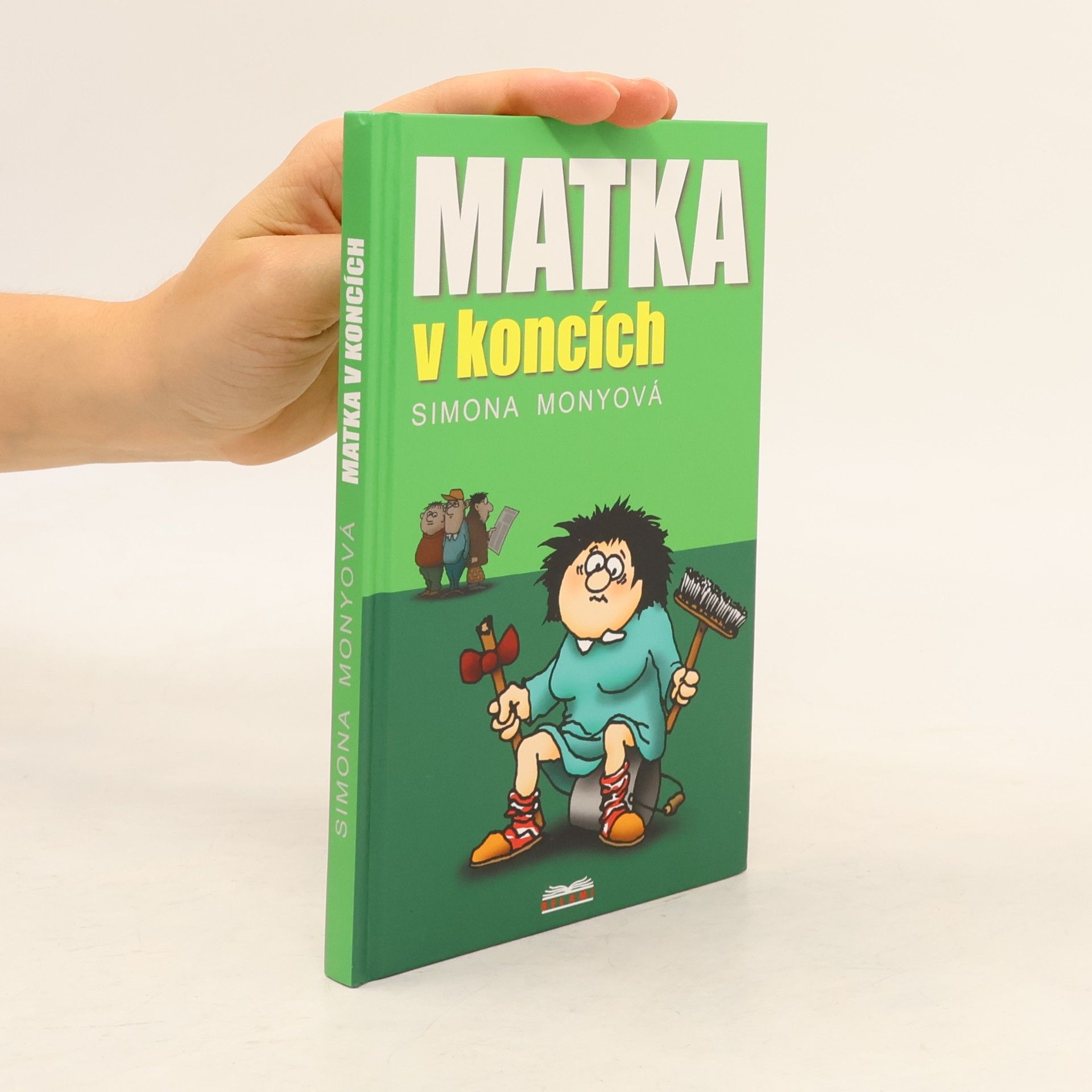 Simona Monyová Matka v koncích