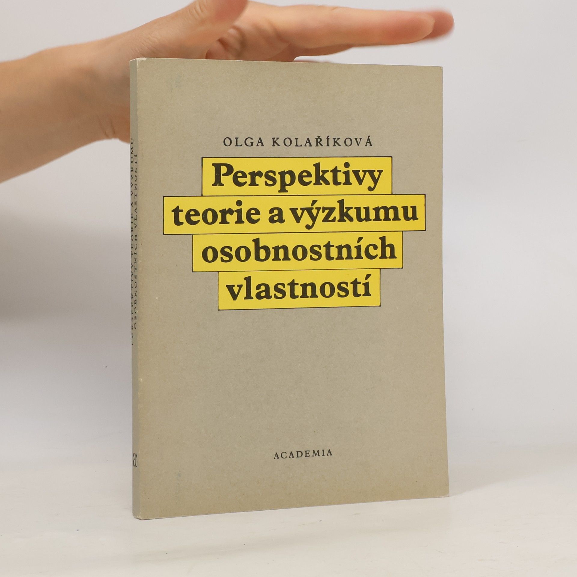 Olga Kolaříková Perspektivy teorie a výzkumu osobnostních vlastností