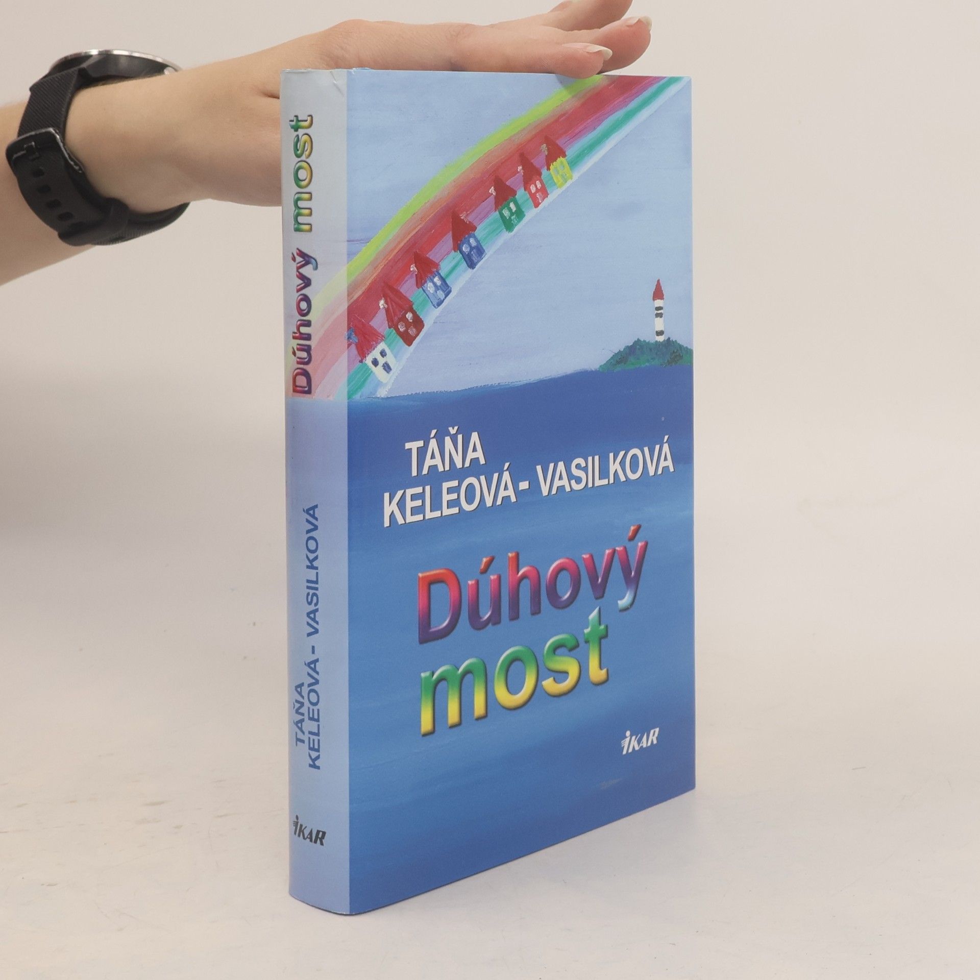 Táňa Keleová-Vasilková Dúhový most