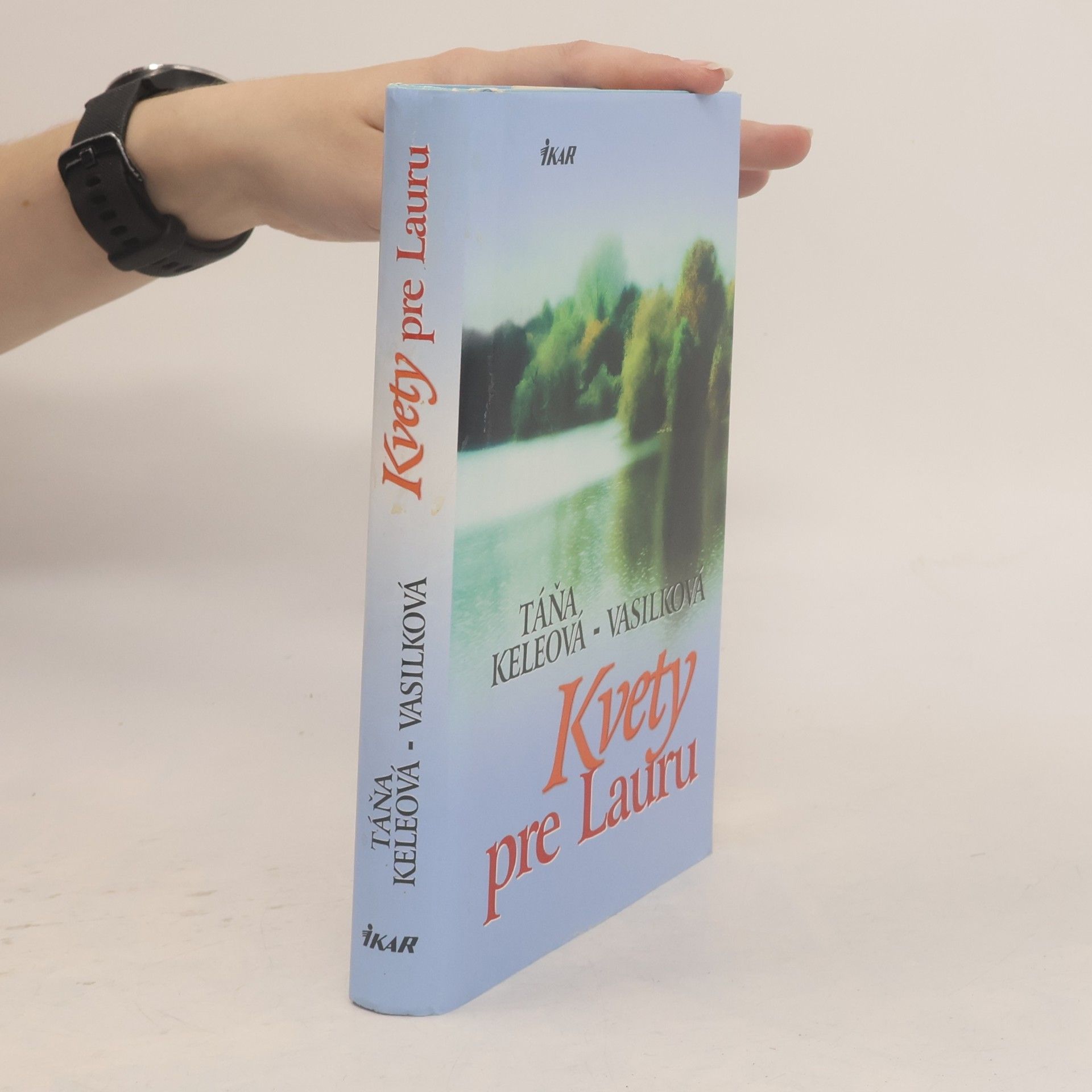 Táňa Keleová-Vasilková Kvety pre Lauru