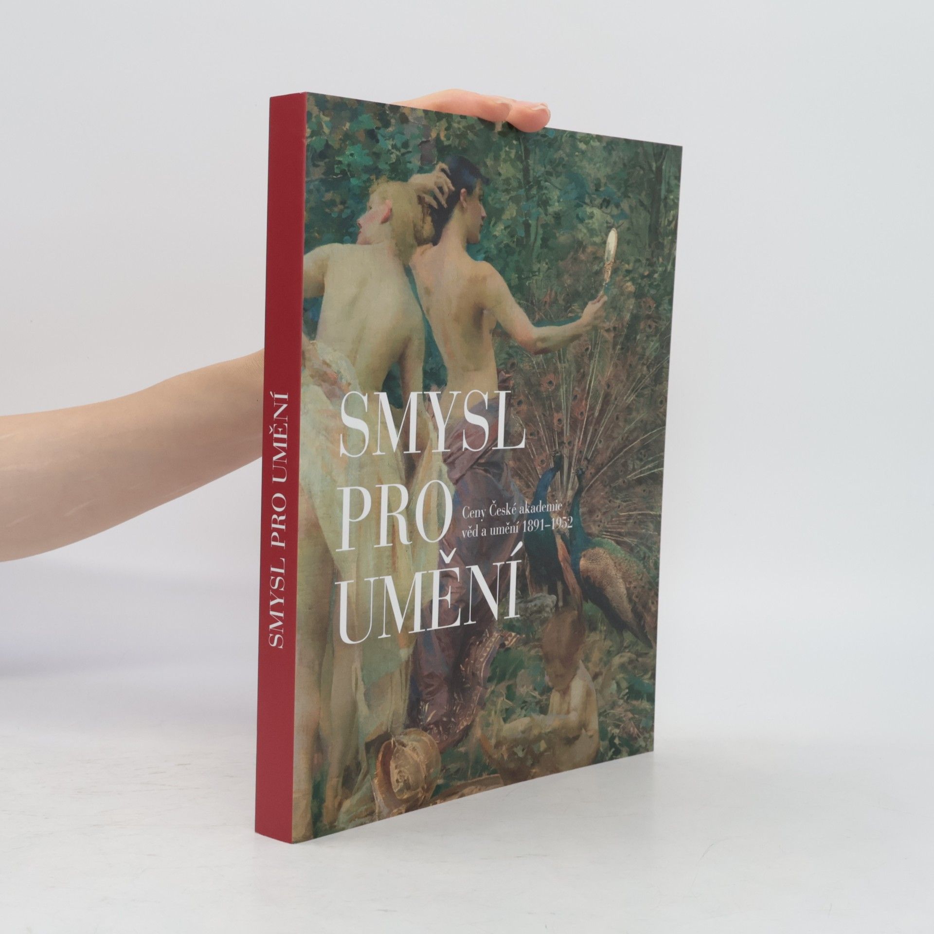 Smysl pro umění : ceny České akademie věd a umění 1891-1952