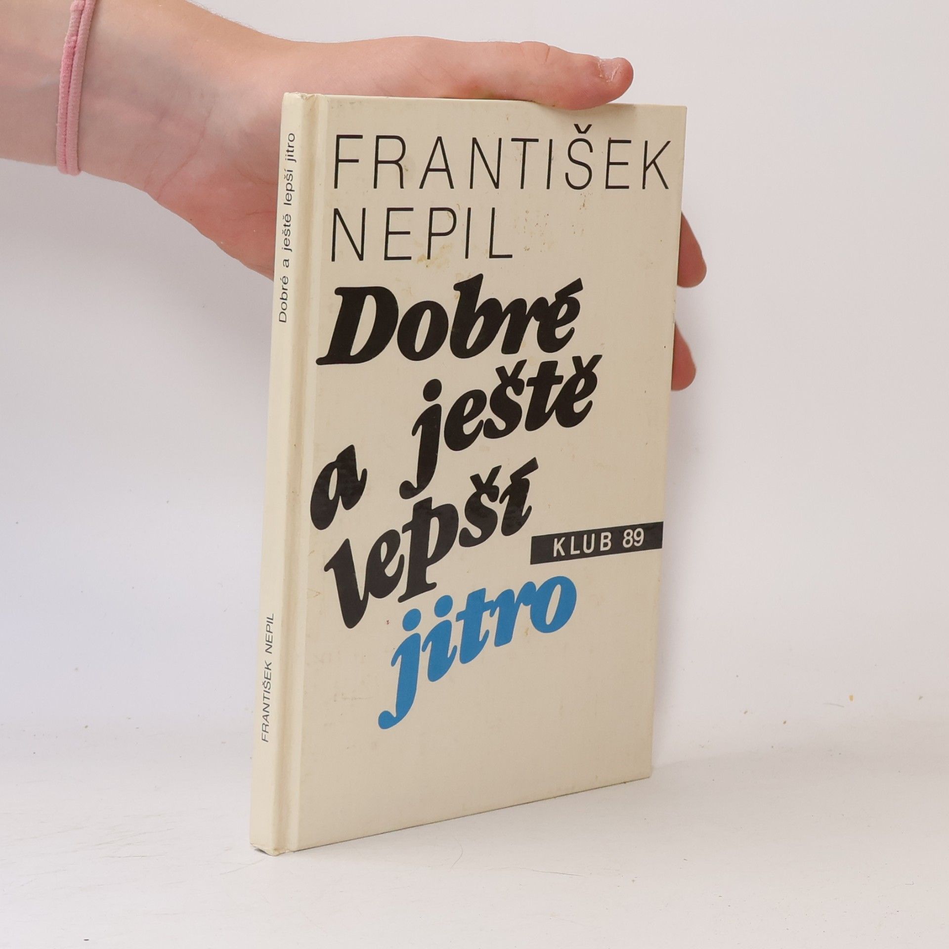 František Nepil Dobré a ještě lepší jitro