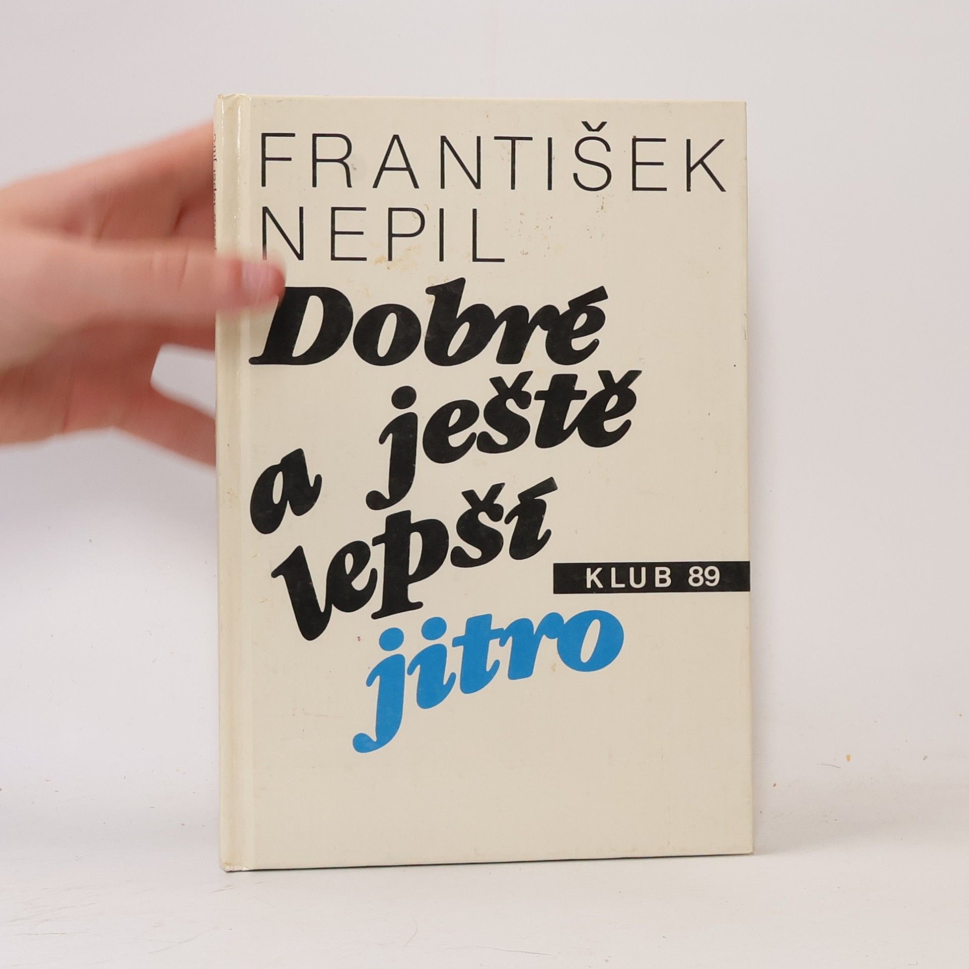 František Nepil Dobré a ještě lepší jitro