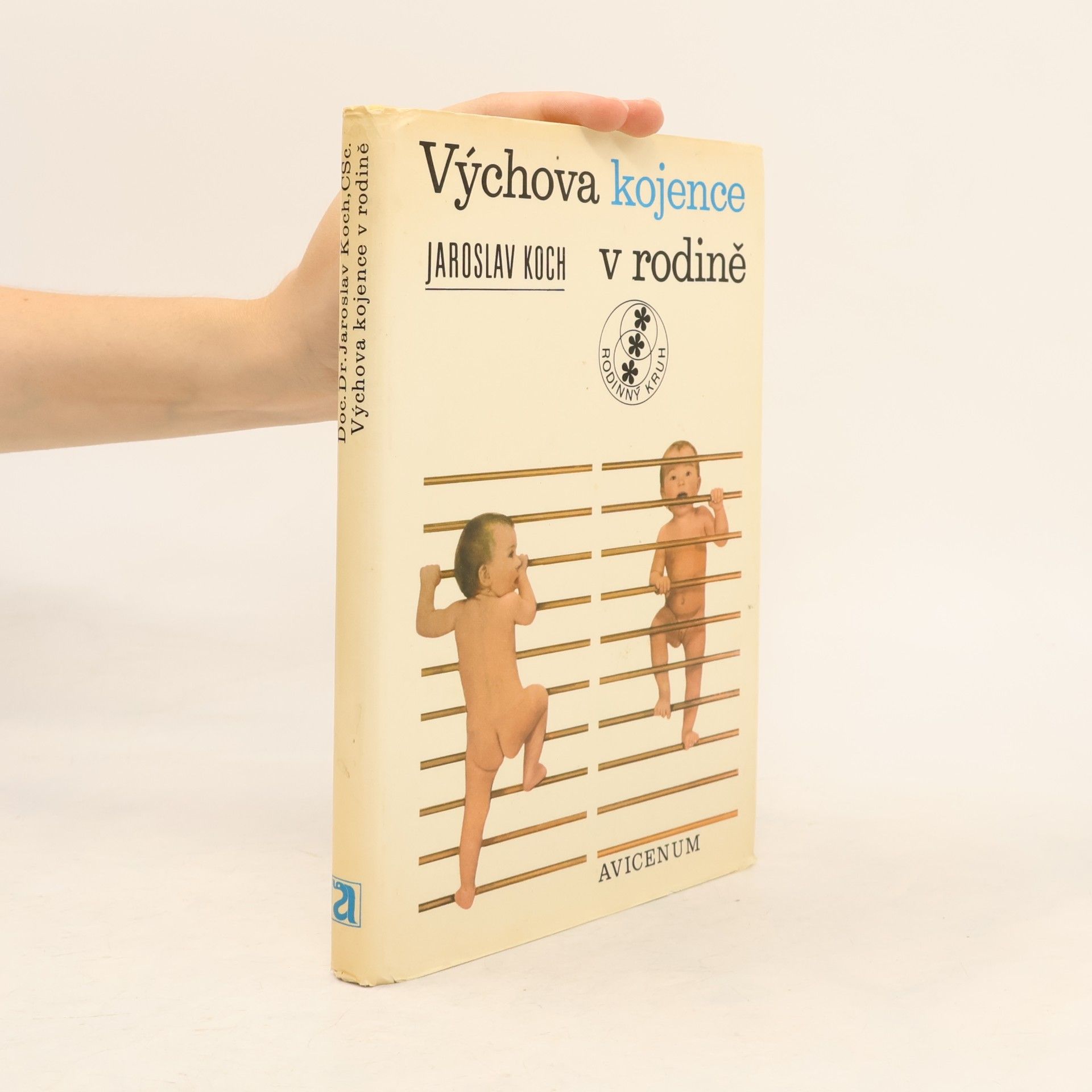 Jaroslav Koch Výchova kojence v rodině. Příručka pro rodiče