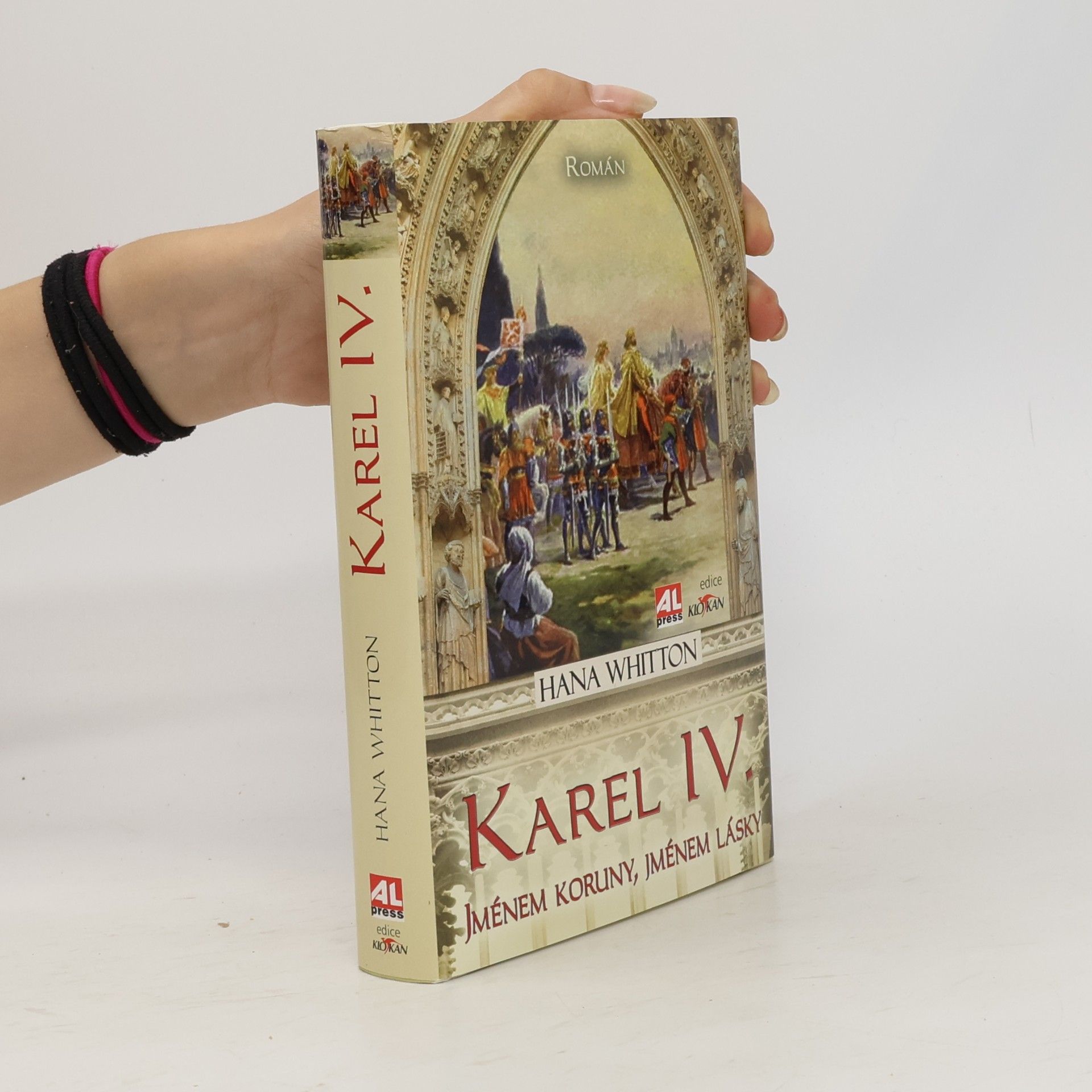 Hana Parkánová-Whitton Karel IV. Jménem koruny, jménem lásky