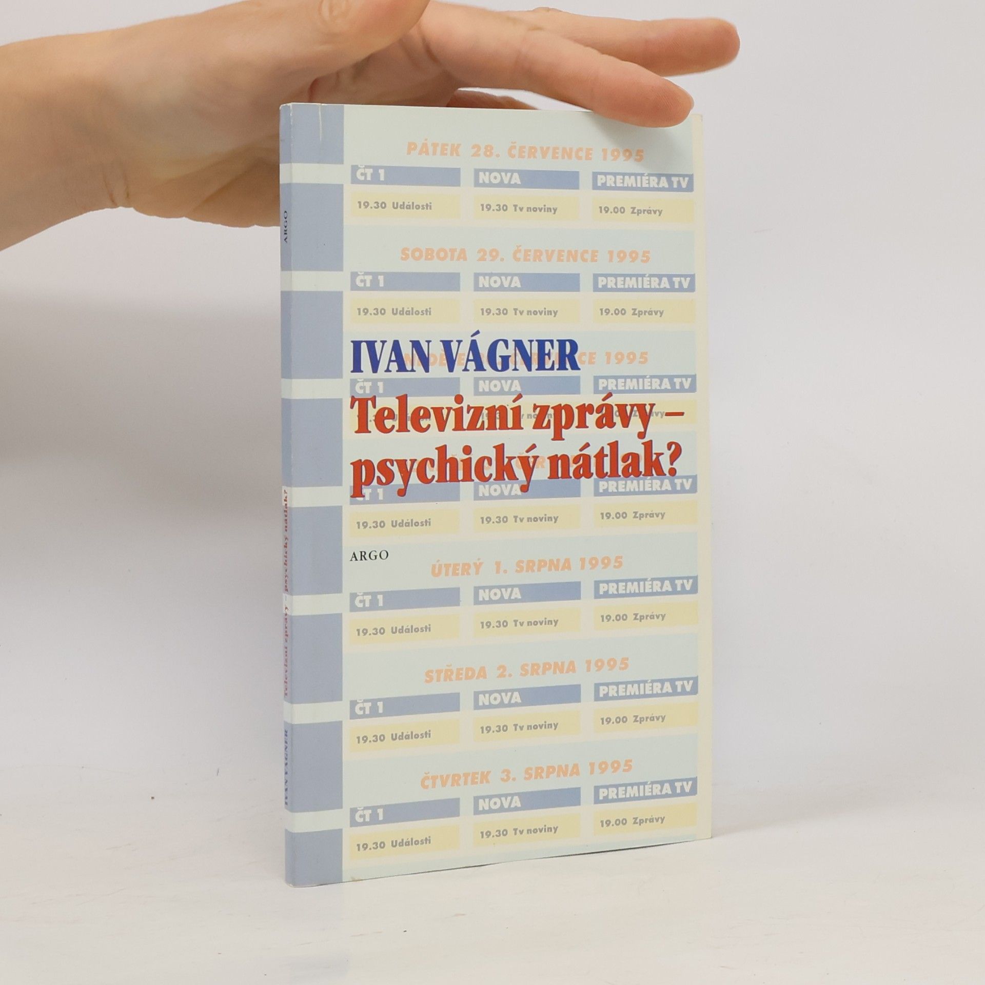 Ivan Vágner Televizní zprávy - psychický nátlak?