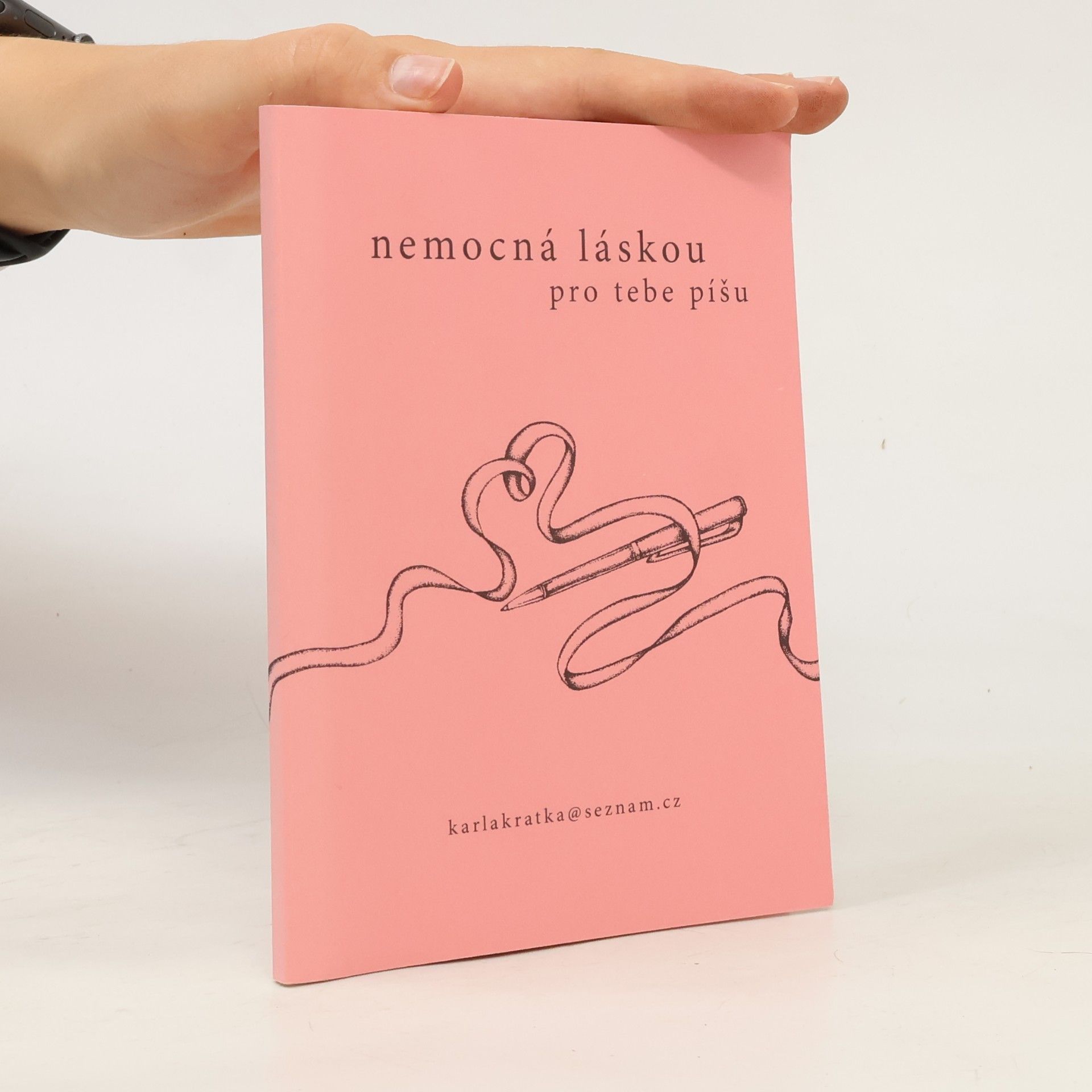 Karla Krátká Nemocná láskou pro tebe píšu