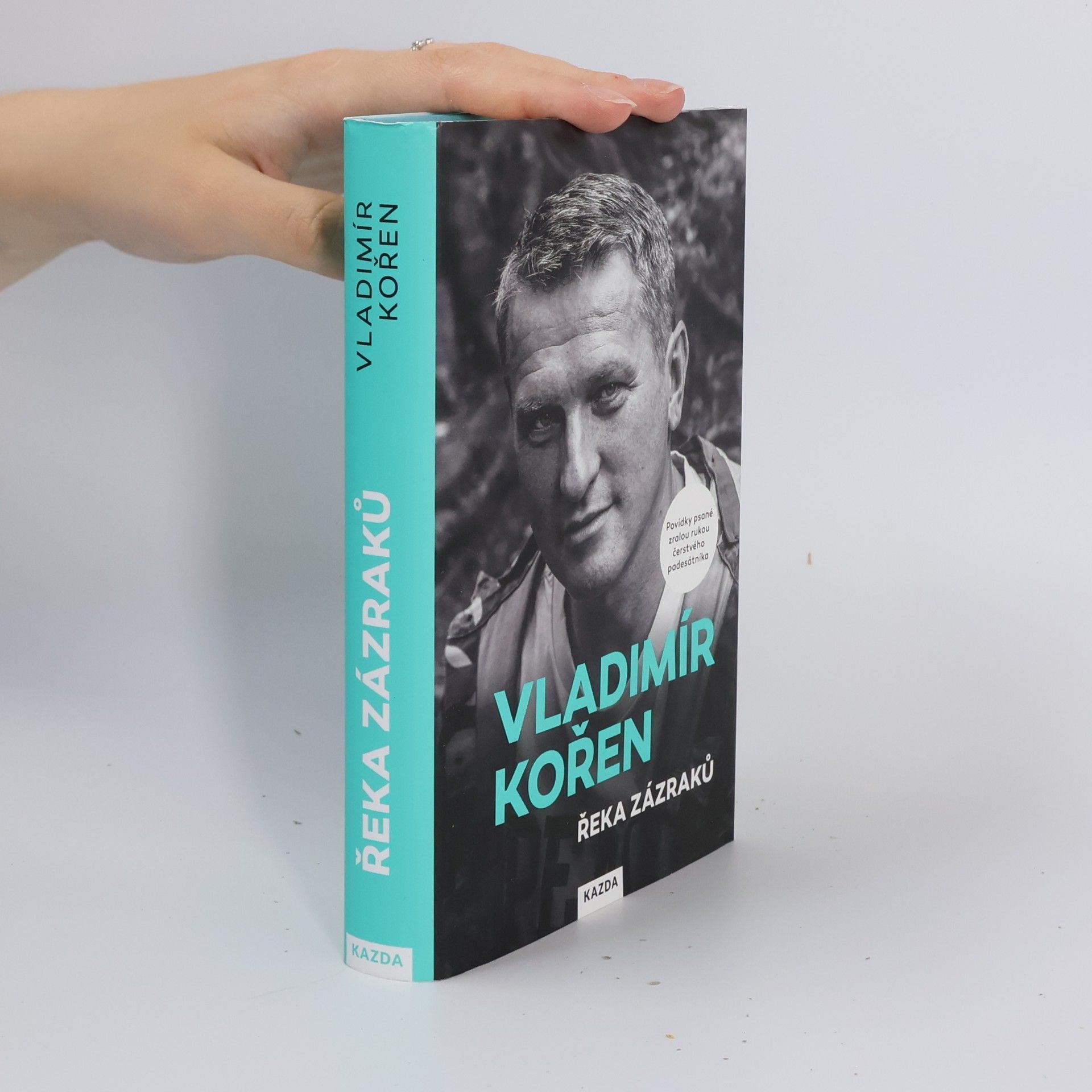 Vladimír Kořen Řeka zázraků : povídky psané zralou rukou čerstvého padesátníka
