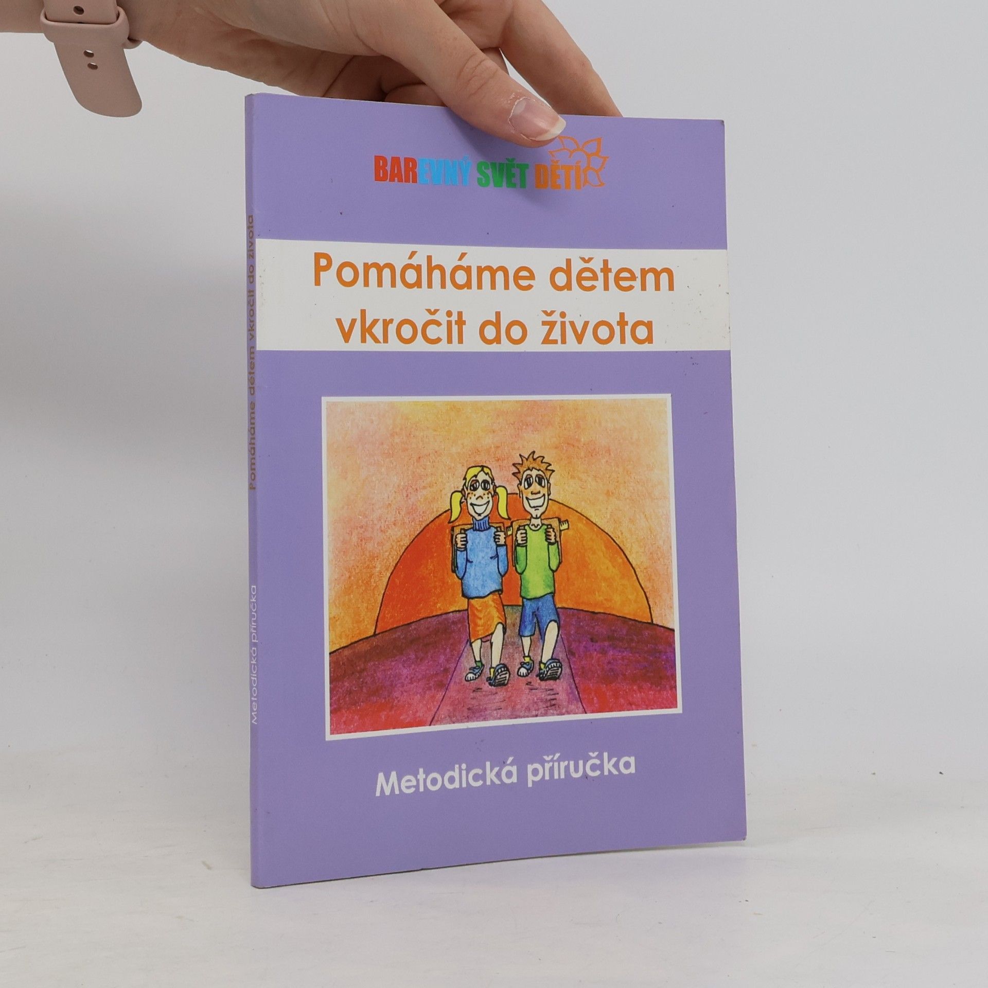 Kolektiv autorů Pomáháme dětem vkročit do života