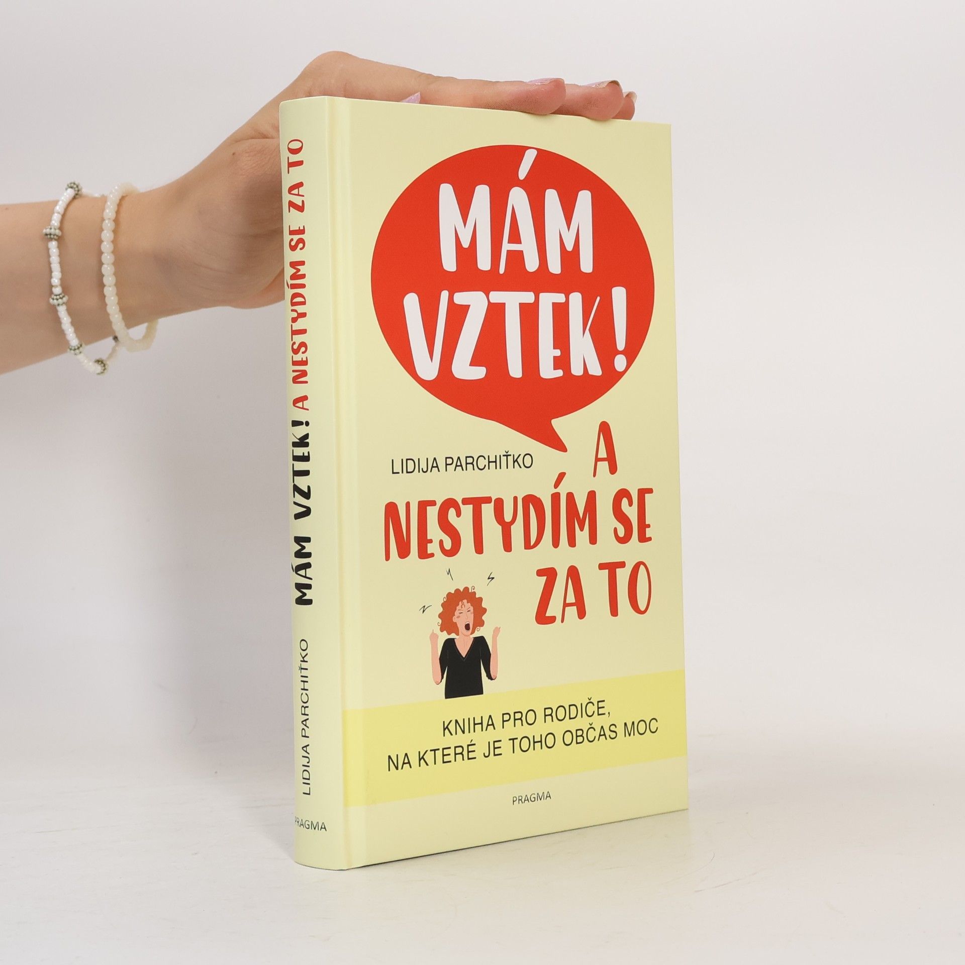 Lidija Parchit ko Mám vztek! A nestydím se za to