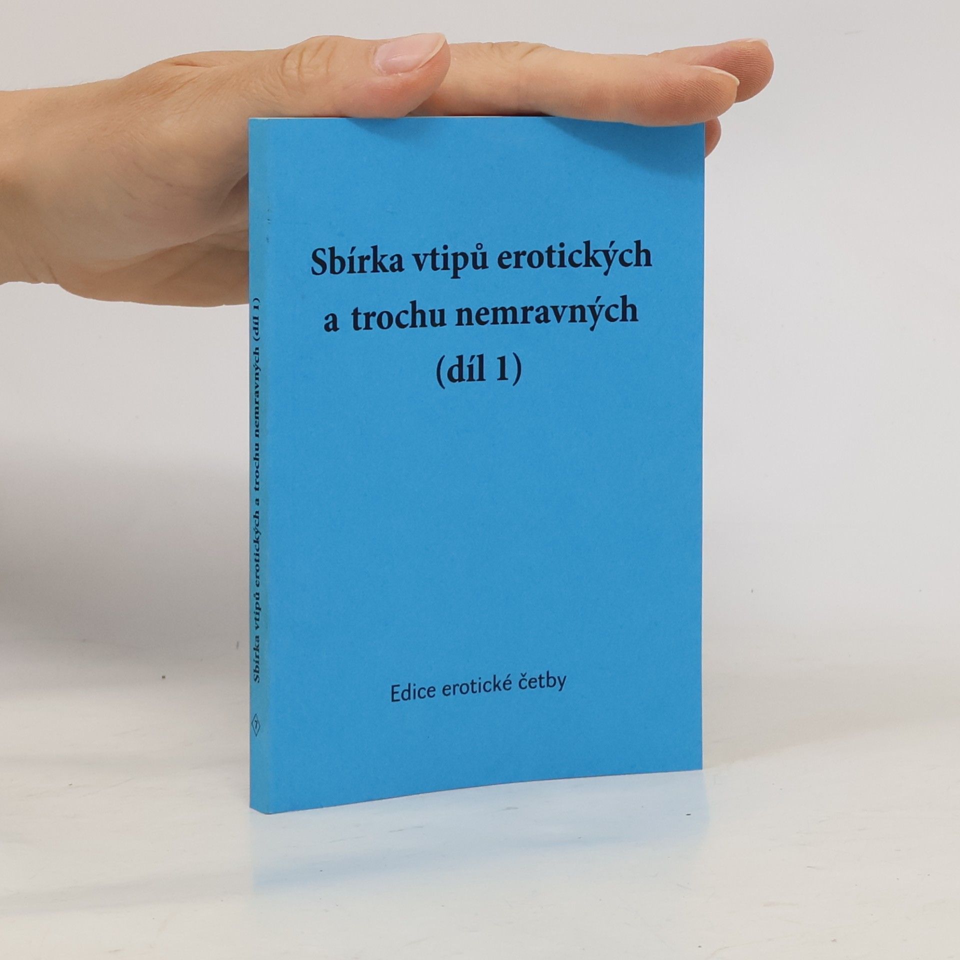 Autorenkollektiv Sbírka vtipů erotických a trochu nemravných (díl 1)