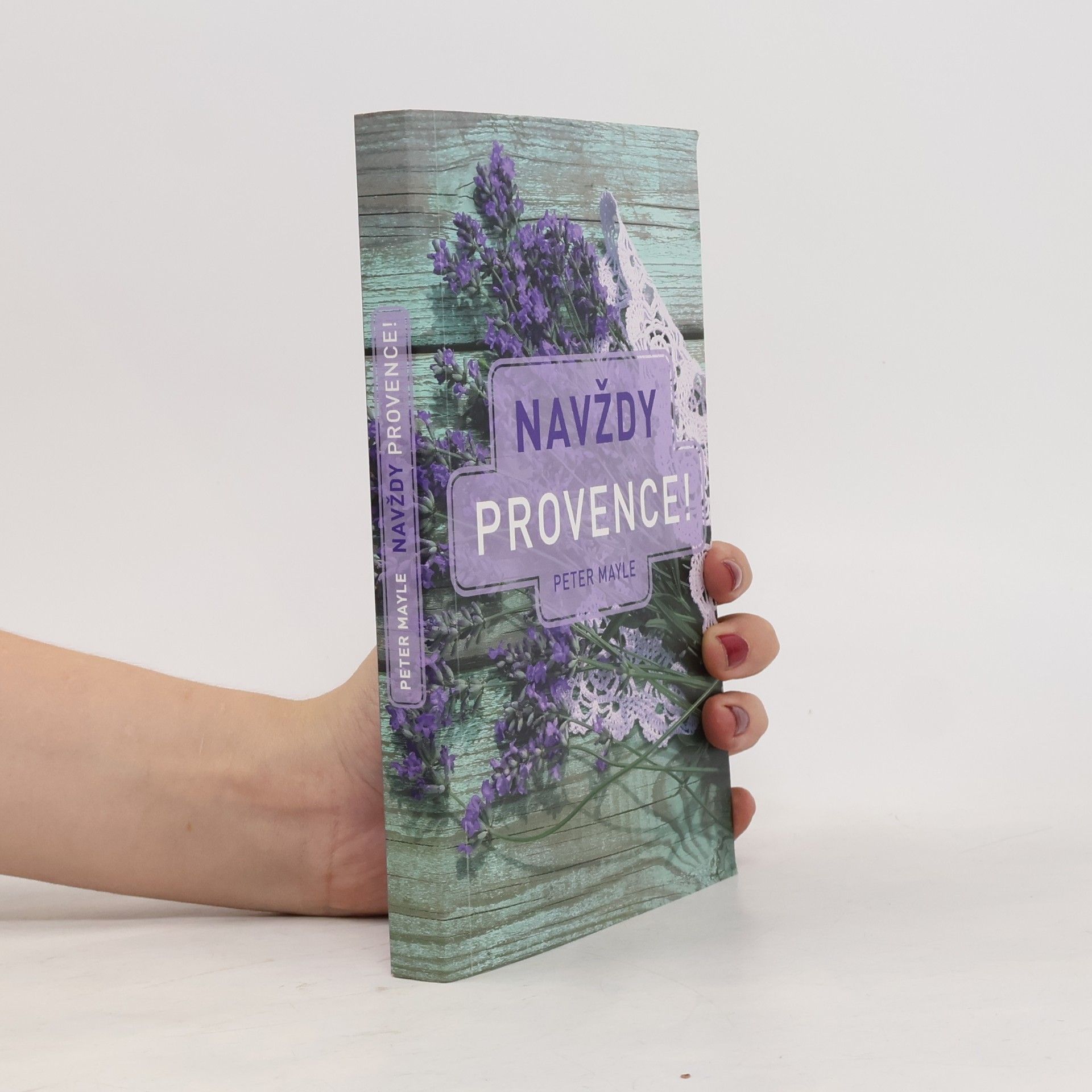Peter Mayle Navždy Provence!