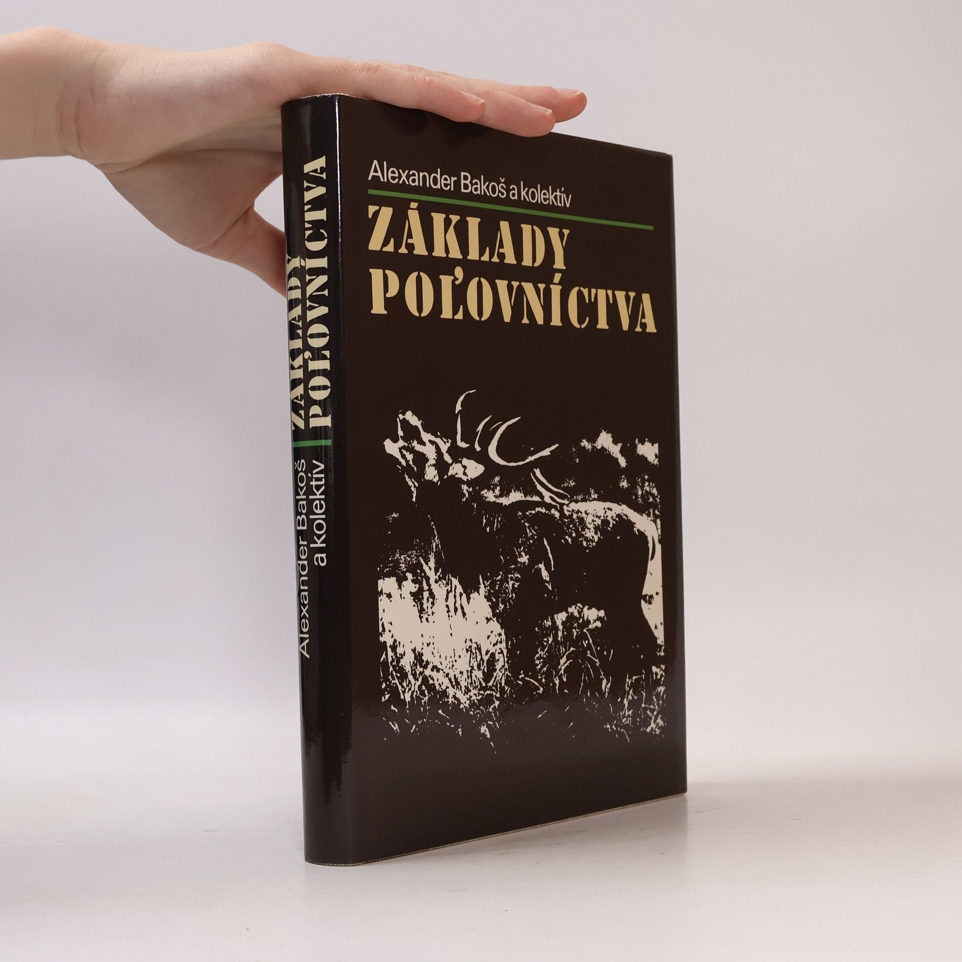 Alexander Bakoš Základy poľovníctva